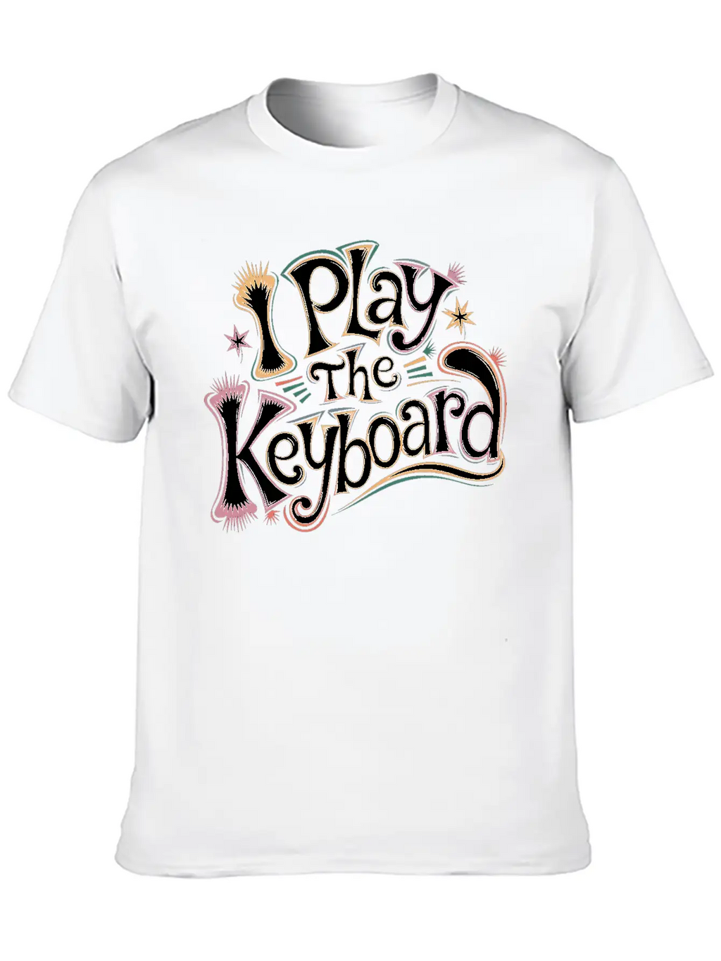 I Play The Keyboard 13 Stylish Everyday T-Shirt – Unisex Basic Cotton Tee
