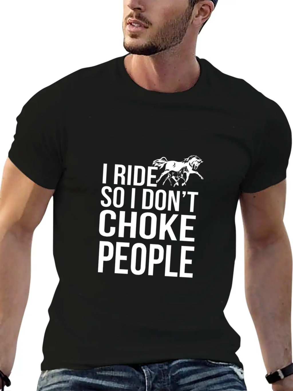 I Ride So I Don T Choke People Breathable Soft Cotton T-Shirt – Timeless Casual Look