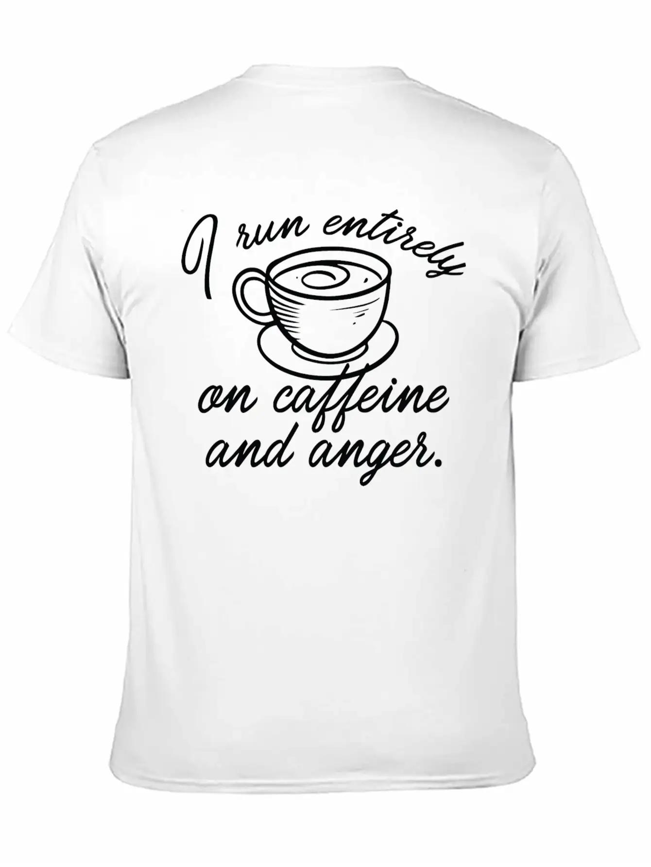 I Run Entirely On Caffeine And Anger Classic Cotton Tee – Unisex Comfort For Any Season