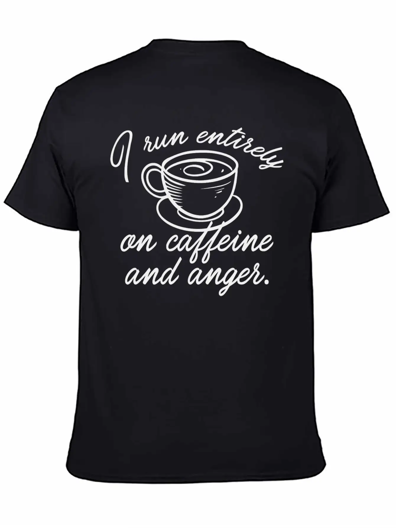 I Run Entirely On Caffeine And Anger Classic Cotton Tee – Unisex Comfort For Any Season