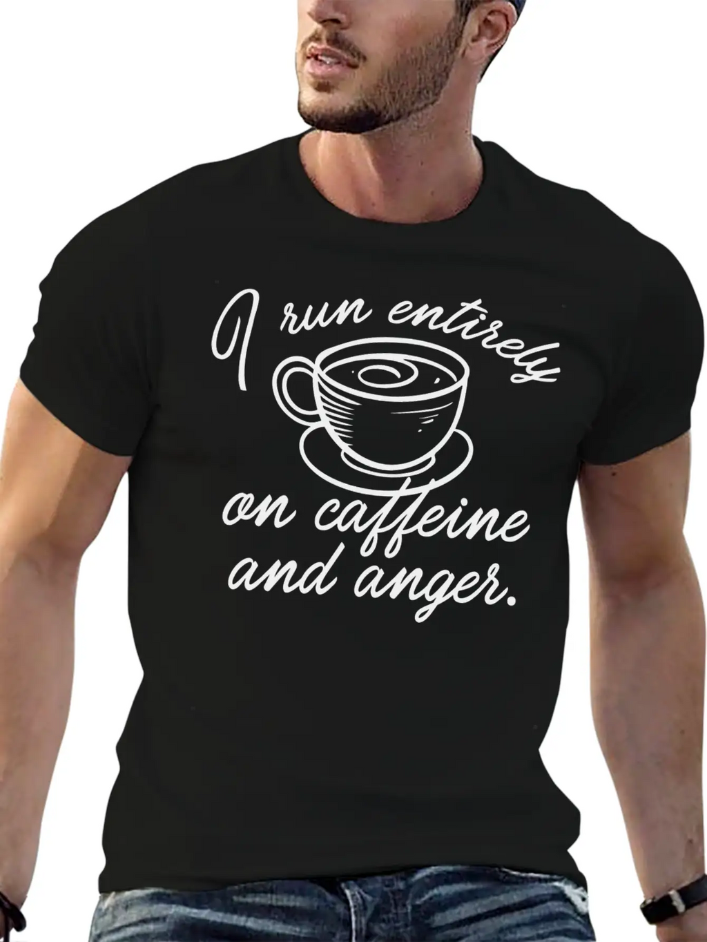 I Run Entirely On Caffeine And Anger Classic Cotton Tee – Unisex Comfort For Any Season