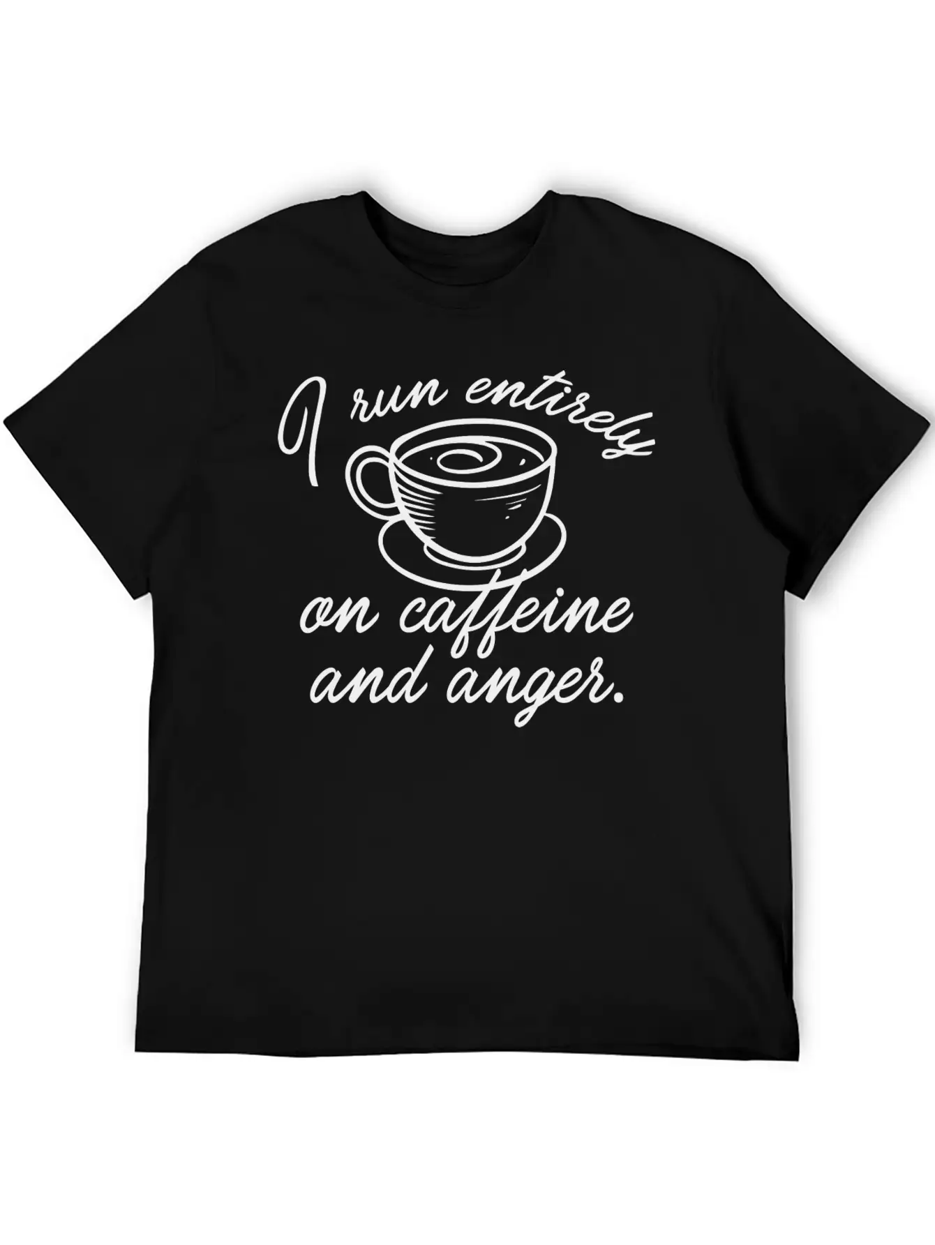 I Run Entirely On Caffeine And Anger Classic Cotton Tee – Unisex Comfort For Any Season
