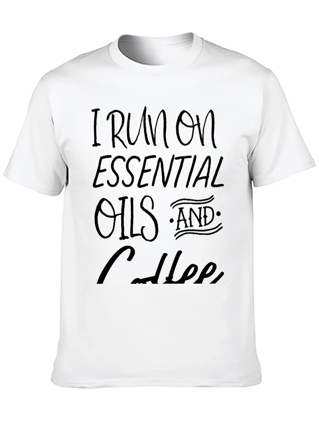 I Run On Essential Oils And Coffee Essential Cotton Tee For Daily Outfits – Unisex Style