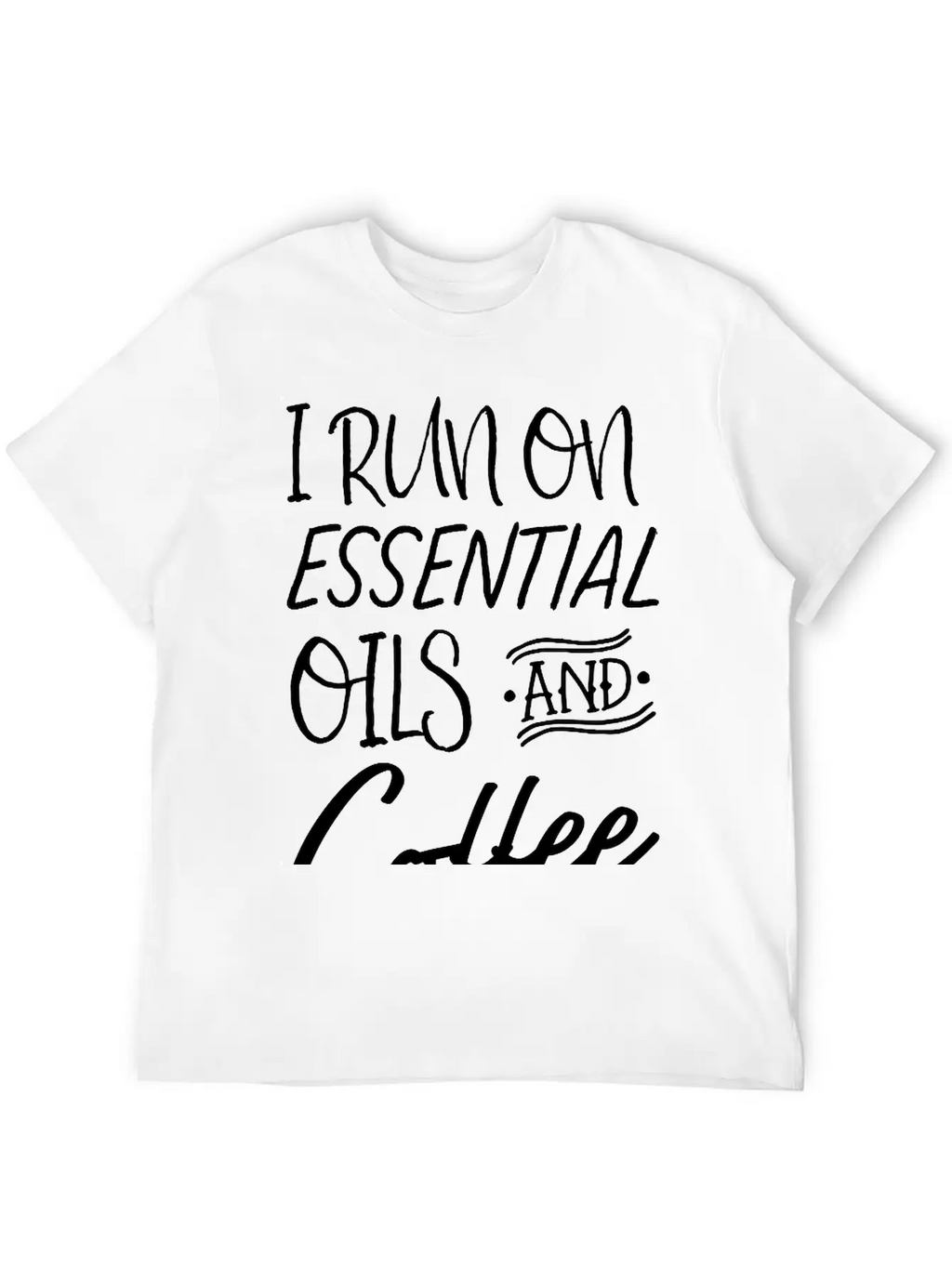 I Run On Essential Oils And Coffee Essential Cotton Tee For Daily Outfits – Unisex Style