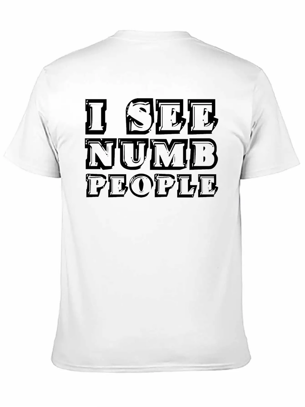 I See Numb People 3 Stylish Everyday T-Shirt – Unisex Basic Cotton Tee