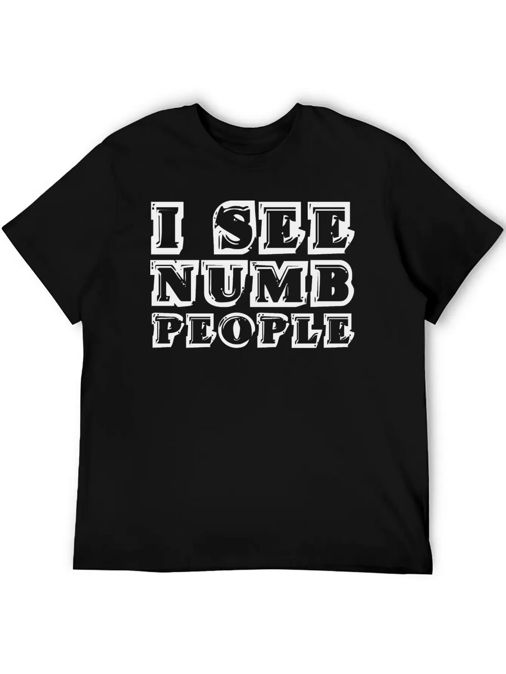 I See Numb People 3 Stylish Everyday T-Shirt – Unisex Basic Cotton Tee
