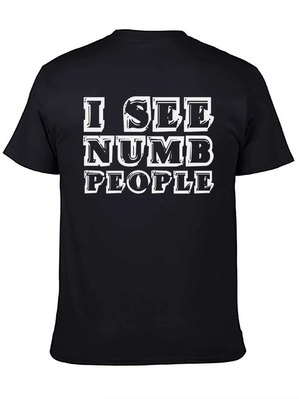 I See Numb People 3 Stylish Everyday T-Shirt – Unisex Basic Cotton Tee