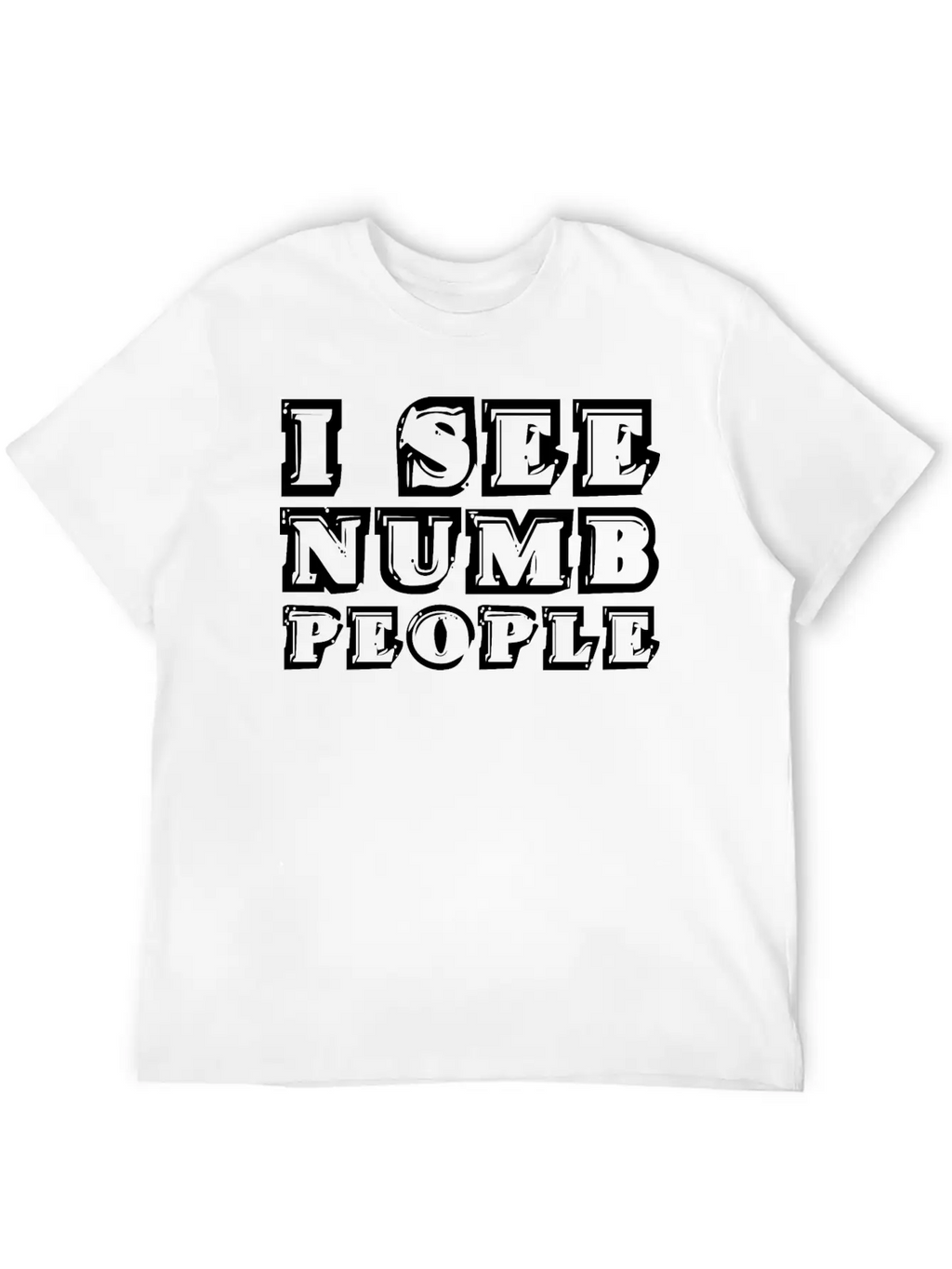 I See Numb People 3 Stylish Everyday T-Shirt – Unisex Basic Cotton Tee