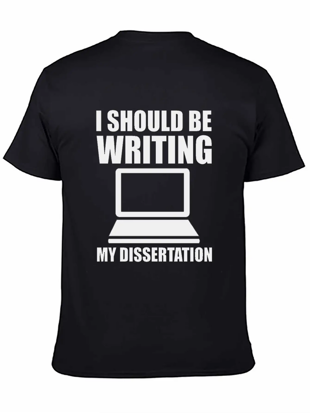 I Should Be Writing My Dissertation 3 Basic Graphic T-Shirt – Daily Comfort In Soft Cotton