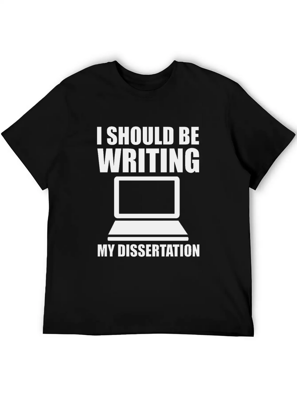 I Should Be Writing My Dissertation 3 Basic Graphic T-Shirt – Daily Comfort In Soft Cotton