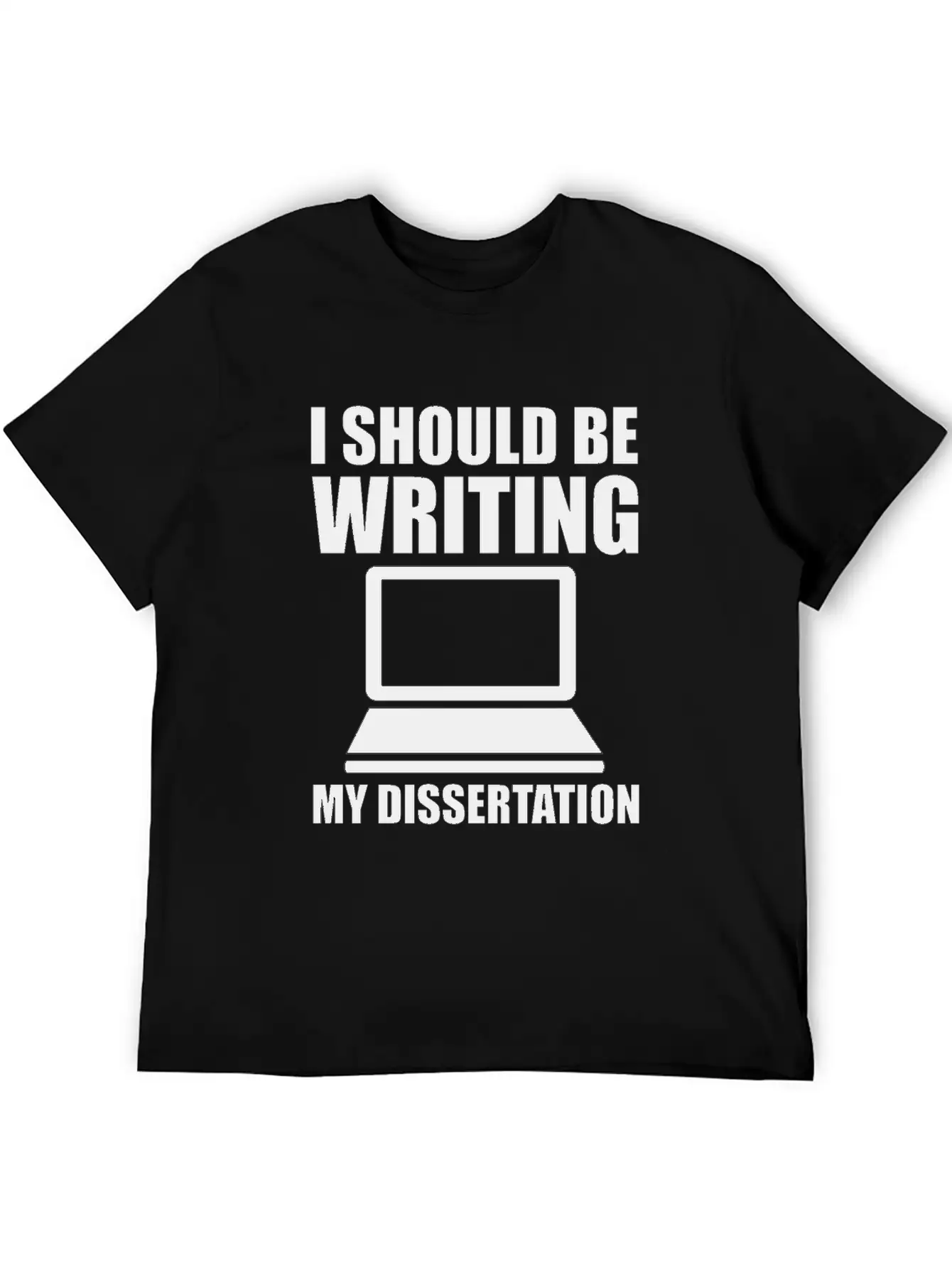 I Should Be Writing My Dissertation 3 Basic Graphic T-Shirt – Daily Comfort In Soft Cotton