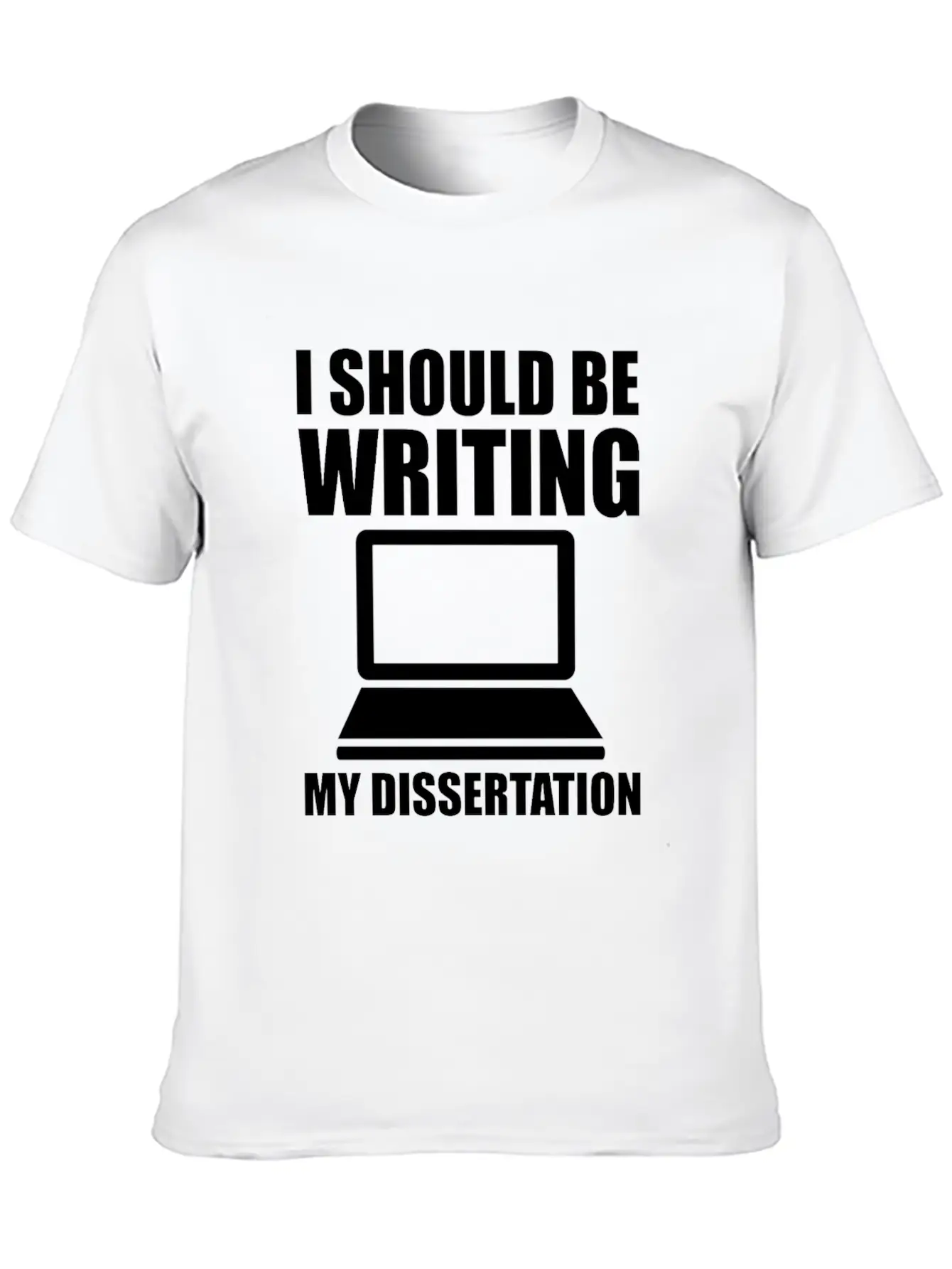 I Should Be Writing My Dissertation 3 Basic Graphic T-Shirt – Daily Comfort In Soft Cotton