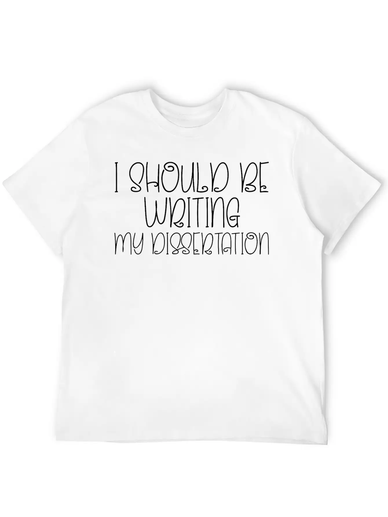 I Should Be Writing My Dissertation 6 Essential Cotton Tee For Daily Outfits – Unisex Style