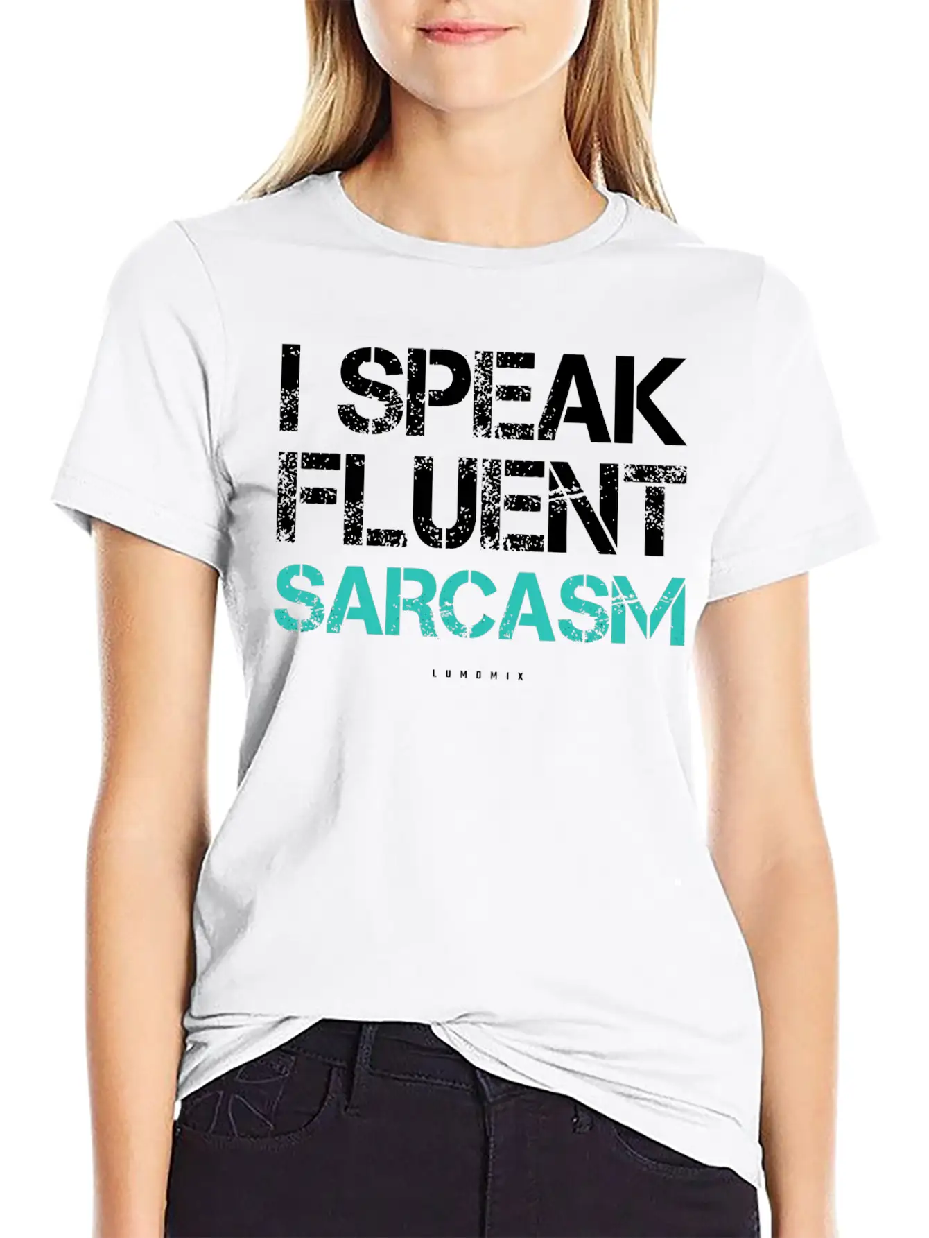 I Speak Fluent Sarcasm Sarcastic S Breathable Soft Cotton T-Shirt – Timeless Casual Look