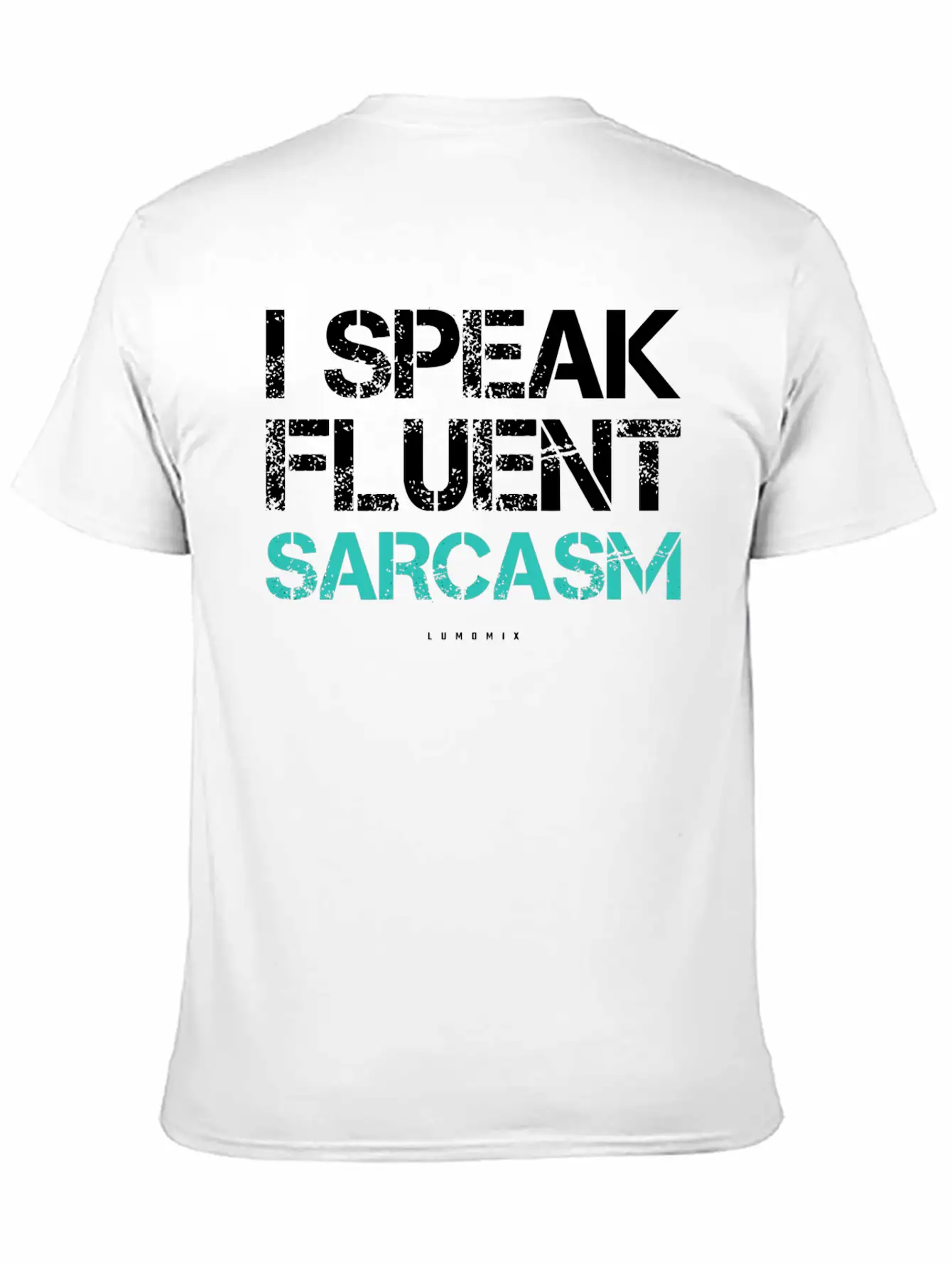 I Speak Fluent Sarcasm Sarcastic S Timeless Short Sleeve Tee – Comfy And Minimalist Design