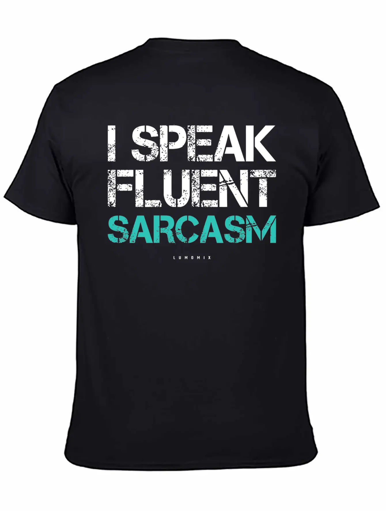 I Speak Fluent Sarcasm Sarcastic S Timeless Short Sleeve Tee – Comfy And Minimalist Design