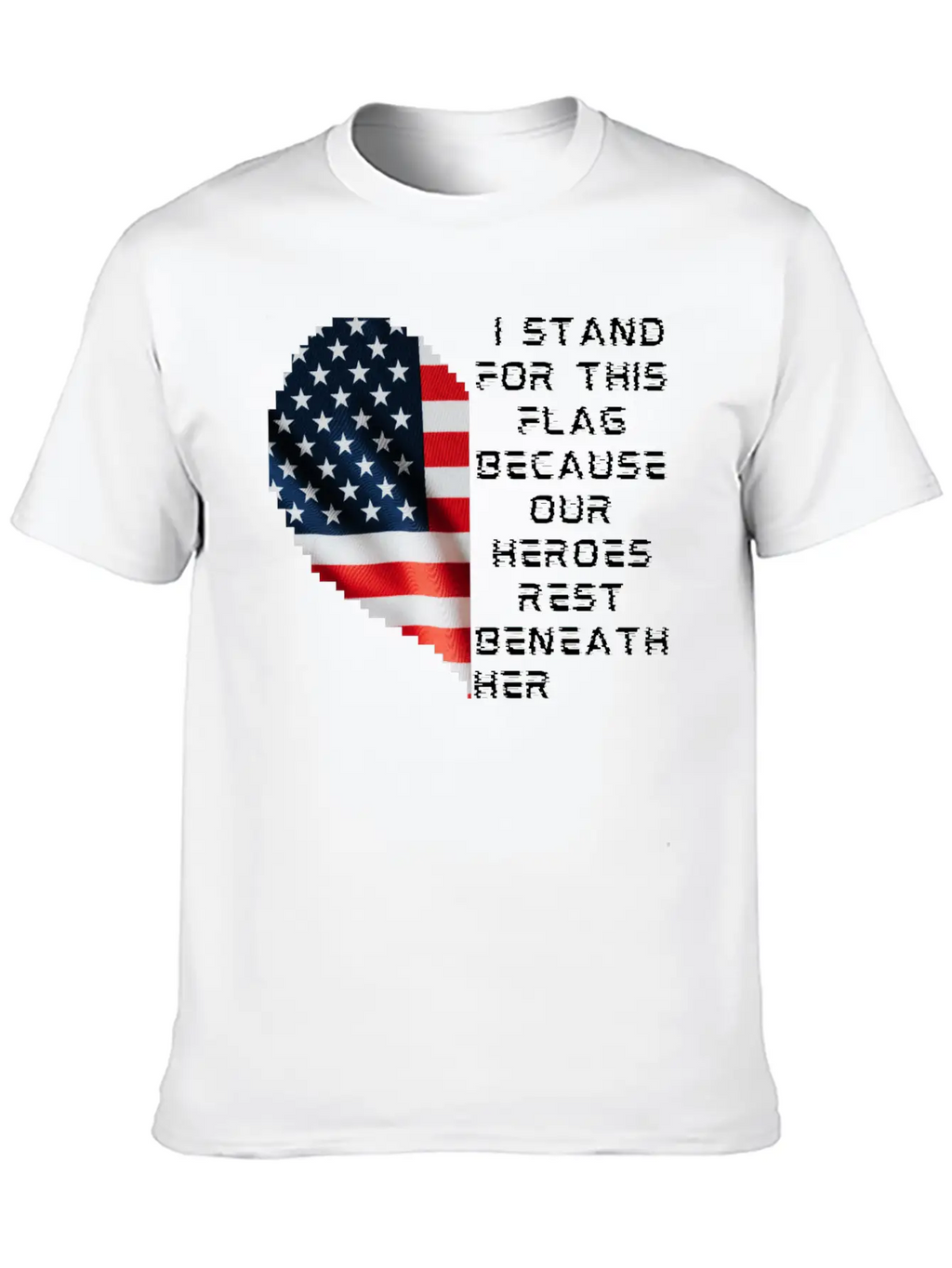 I Stand For This Flag Because Our Heroes Rest Ben Breathable Soft Cotton T-Shirt – Timeless Casual Look