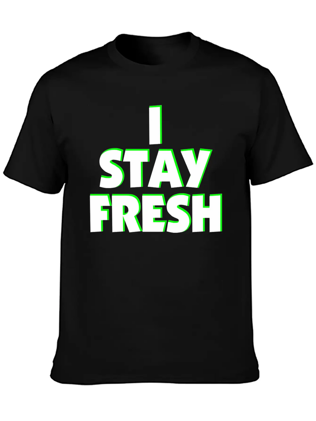 I Stay Fresh Neon Green Unisex Casual T-Shirt – Clean Design For Daily Comfort