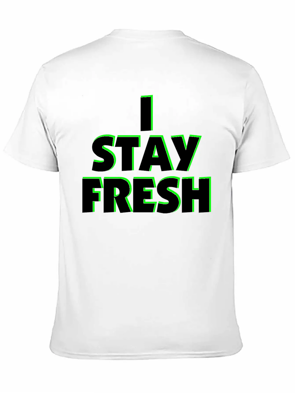 I Stay Fresh Neon Green Unisex Casual T-Shirt – Clean Design For Daily Comfort