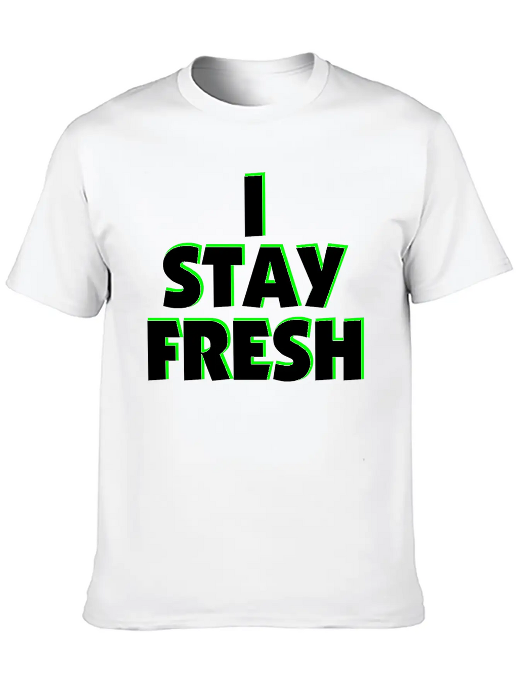 I Stay Fresh Neon Green Unisex Casual T-Shirt – Clean Design For Daily Comfort
