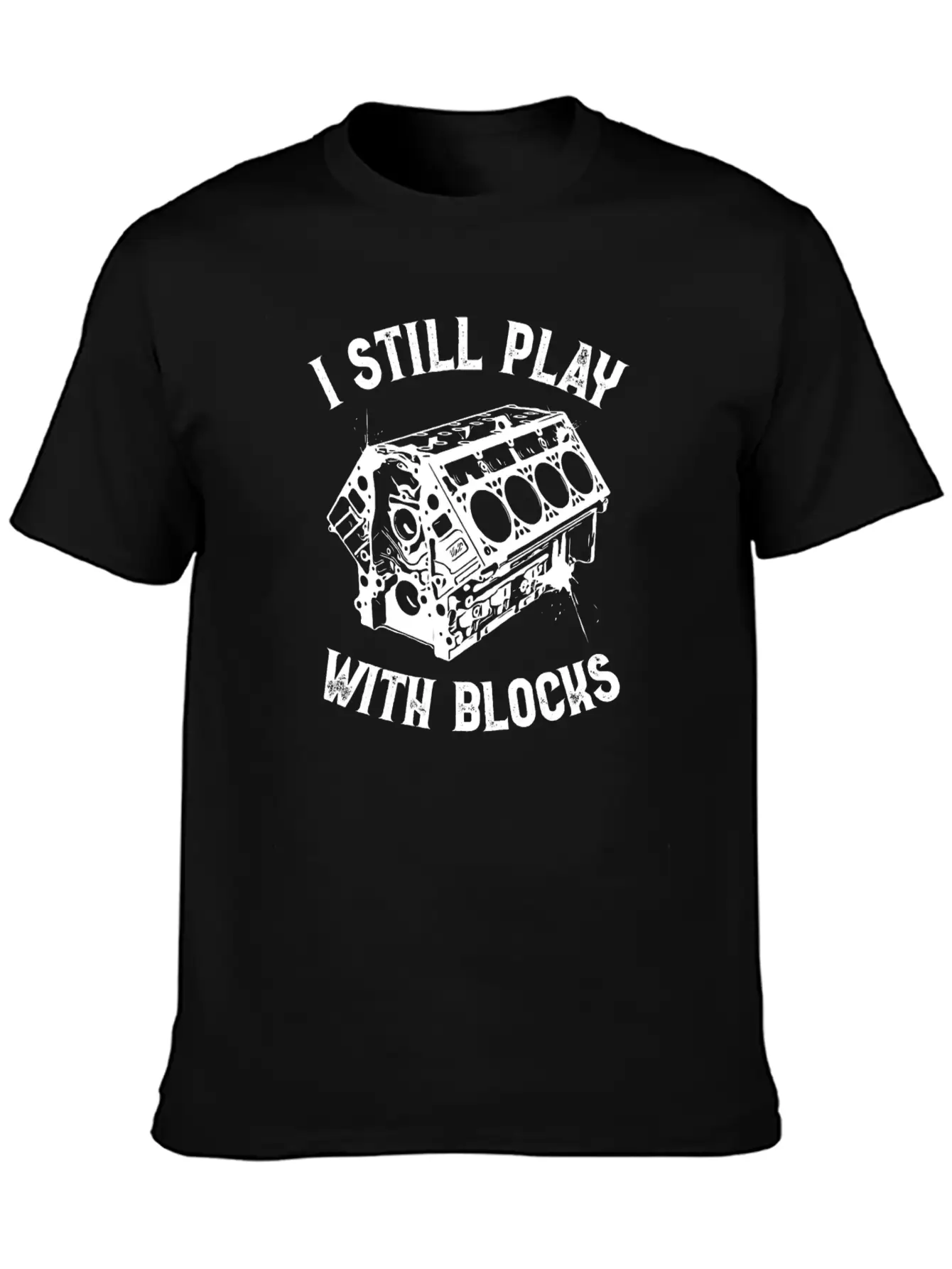 I Still Play With Blocks Car Mechanic T Shirt Breathable Graphic T-Shirt – Perfect For Casual Days