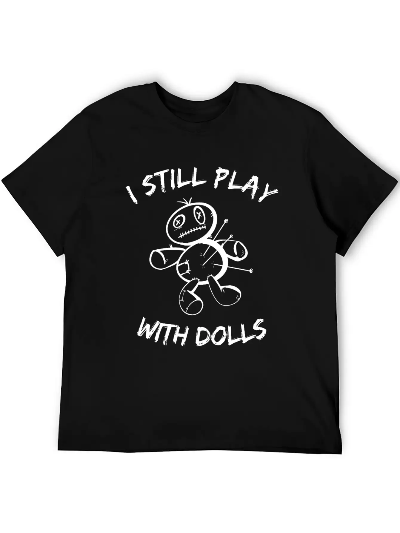 I Still Play With Dolls - Voodoo Doll - Sarcasm Classic Cotton Tee – Unisex Comfort For Any Season
