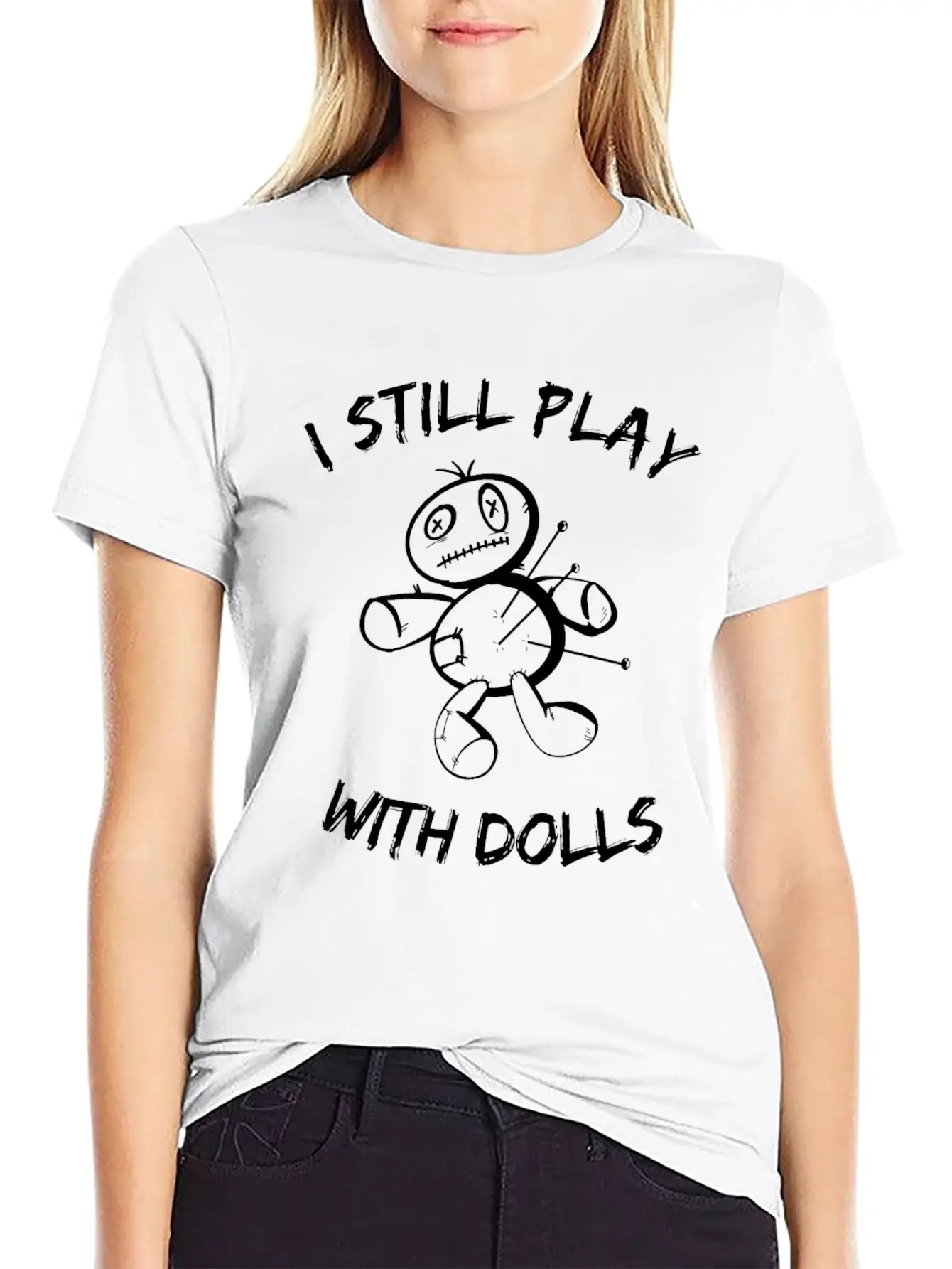 I Still Play With Dolls - Voodoo Doll - Sarcasm Classic Cotton Tee – Unisex Comfort For Any Season