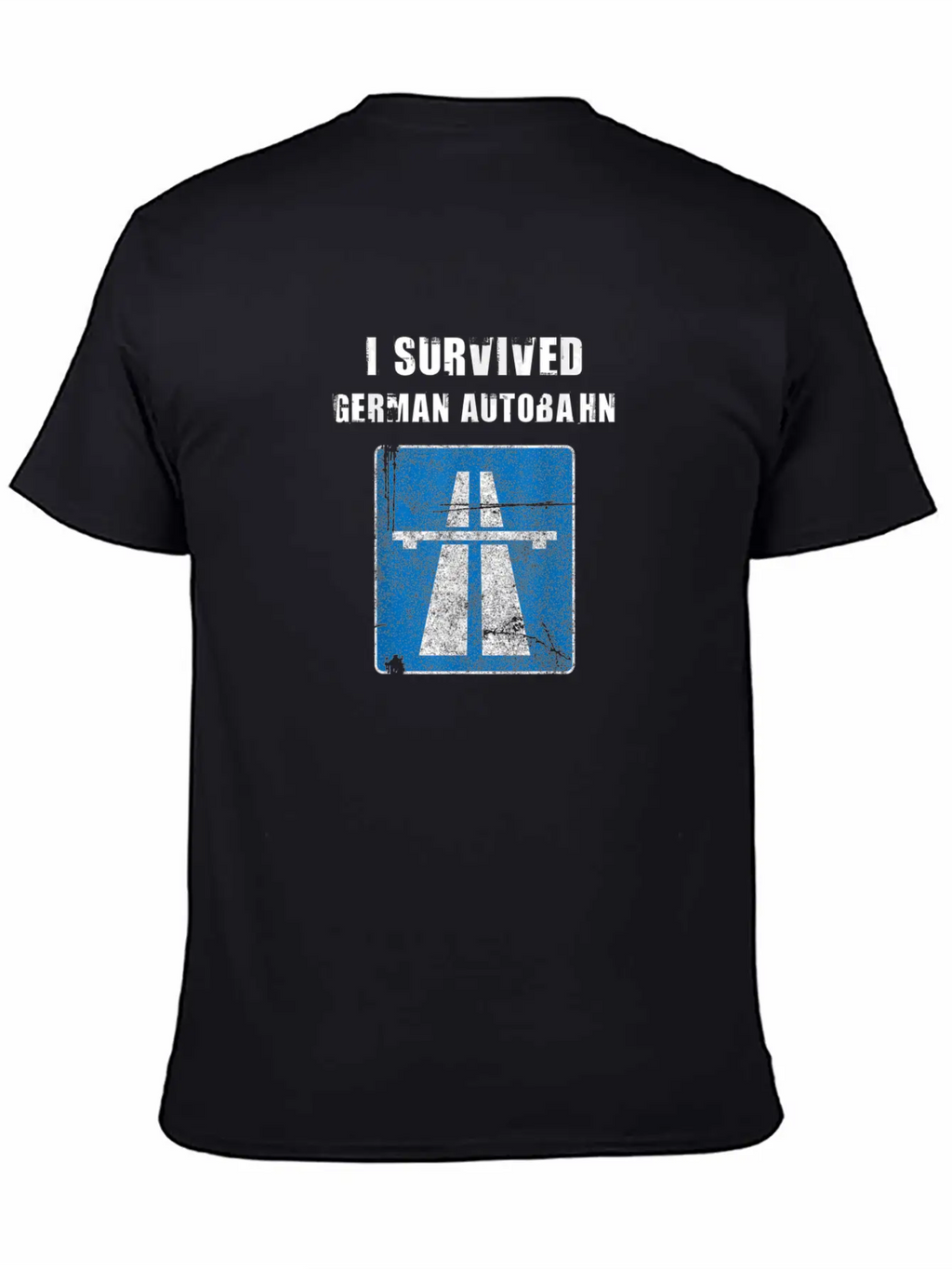 I Survived German Autobahn Strae Straenverkehr Tem Breathable Graphic T-Shirt – Perfect For Casual Days