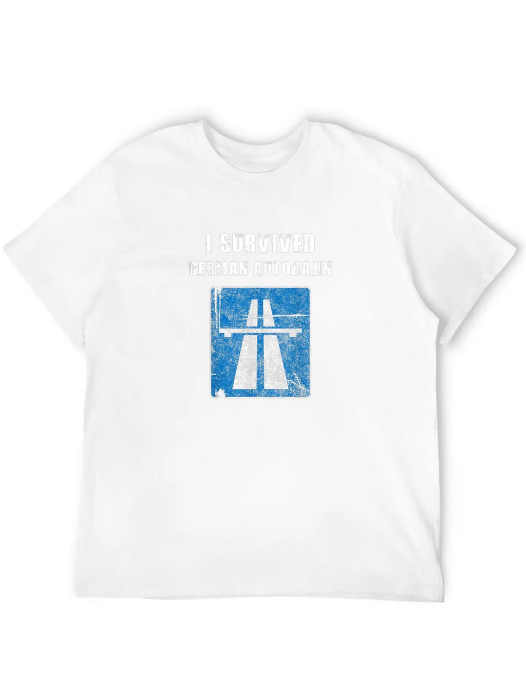 I Survived German Autobahn Strae Straenverkehr Tem Breathable Graphic T-Shirt – Perfect For Casual Days