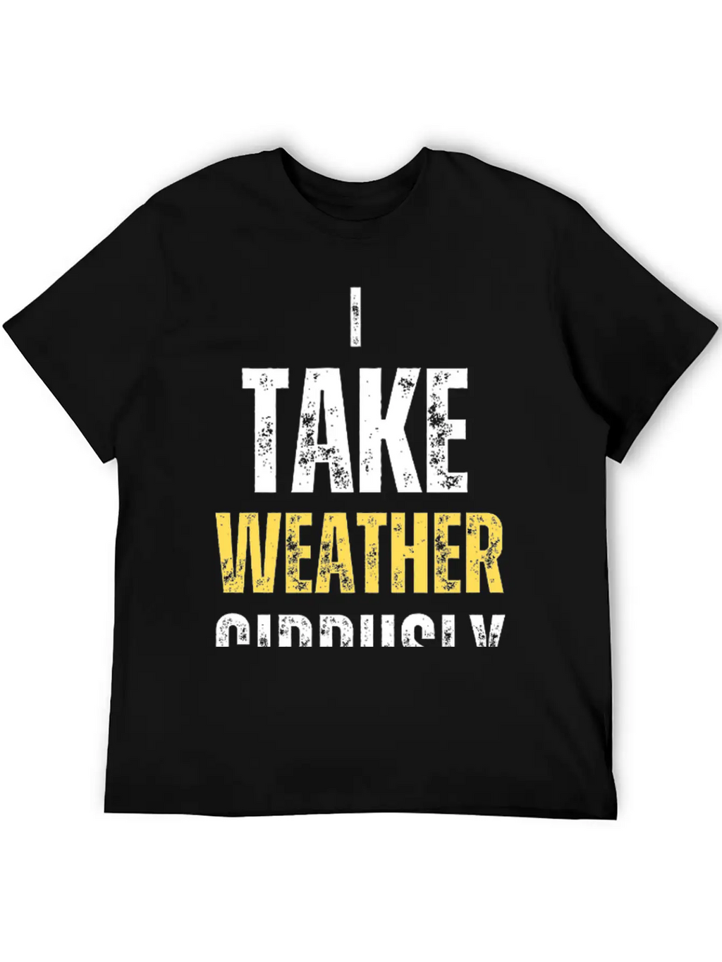 I Take Weather Cirrusly Breathable Graphic T-Shirt – Perfect For Casual Days