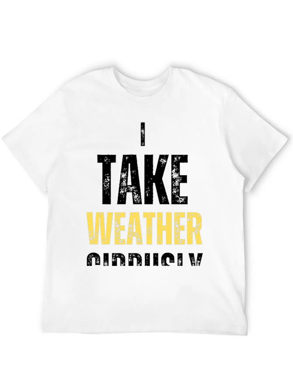 I Take Weather Cirrusly Breathable Graphic T-Shirt – Perfect For Casual Days
