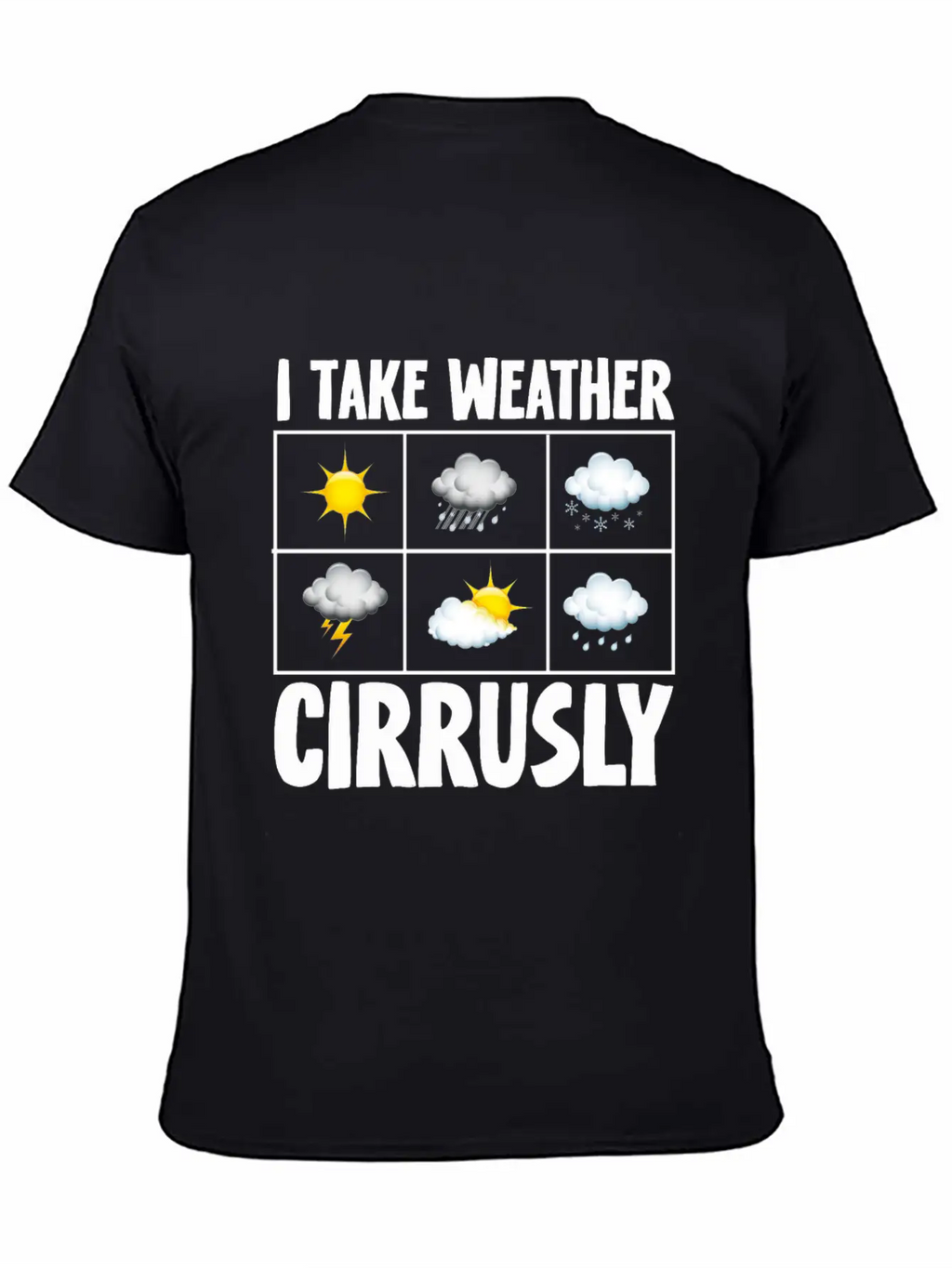 I Take Weather Cirrusly Weather Lover Classic Cotton Tee – Unisex Comfort For Any Season