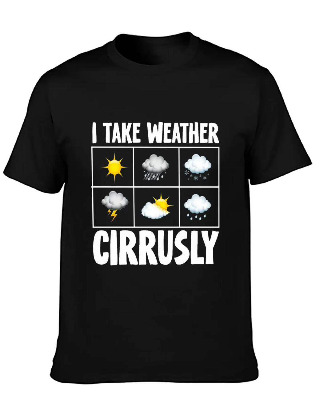I Take Weather Cirrusly Weather Lover Classic Cotton Tee – Unisex Comfort For Any Season