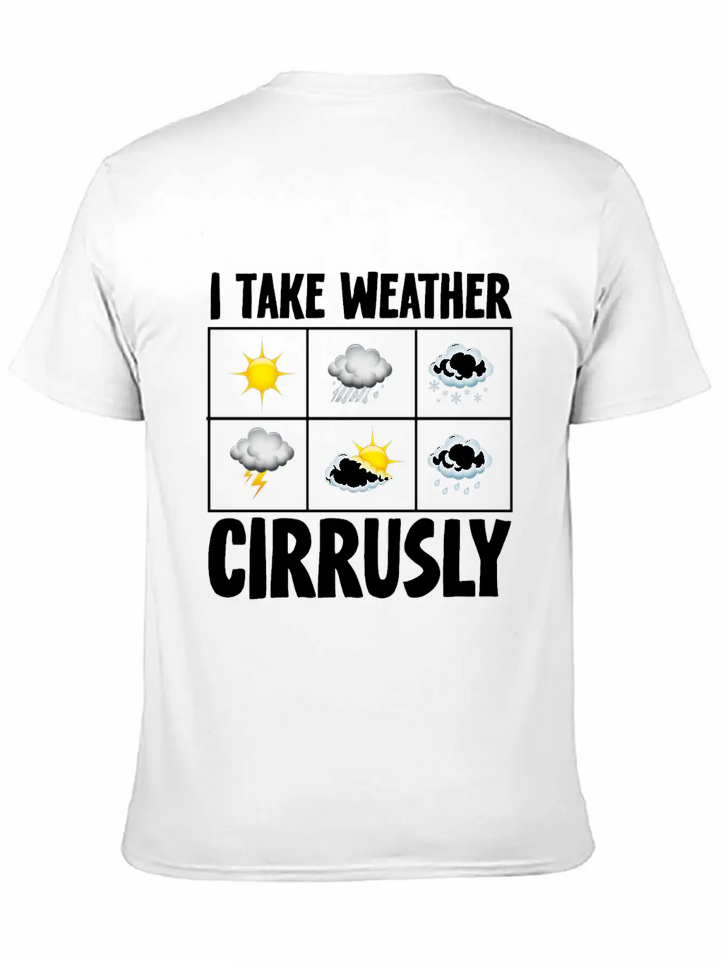I Take Weather Cirrusly Weather Lover Classic Cotton Tee – Unisex Comfort For Any Season