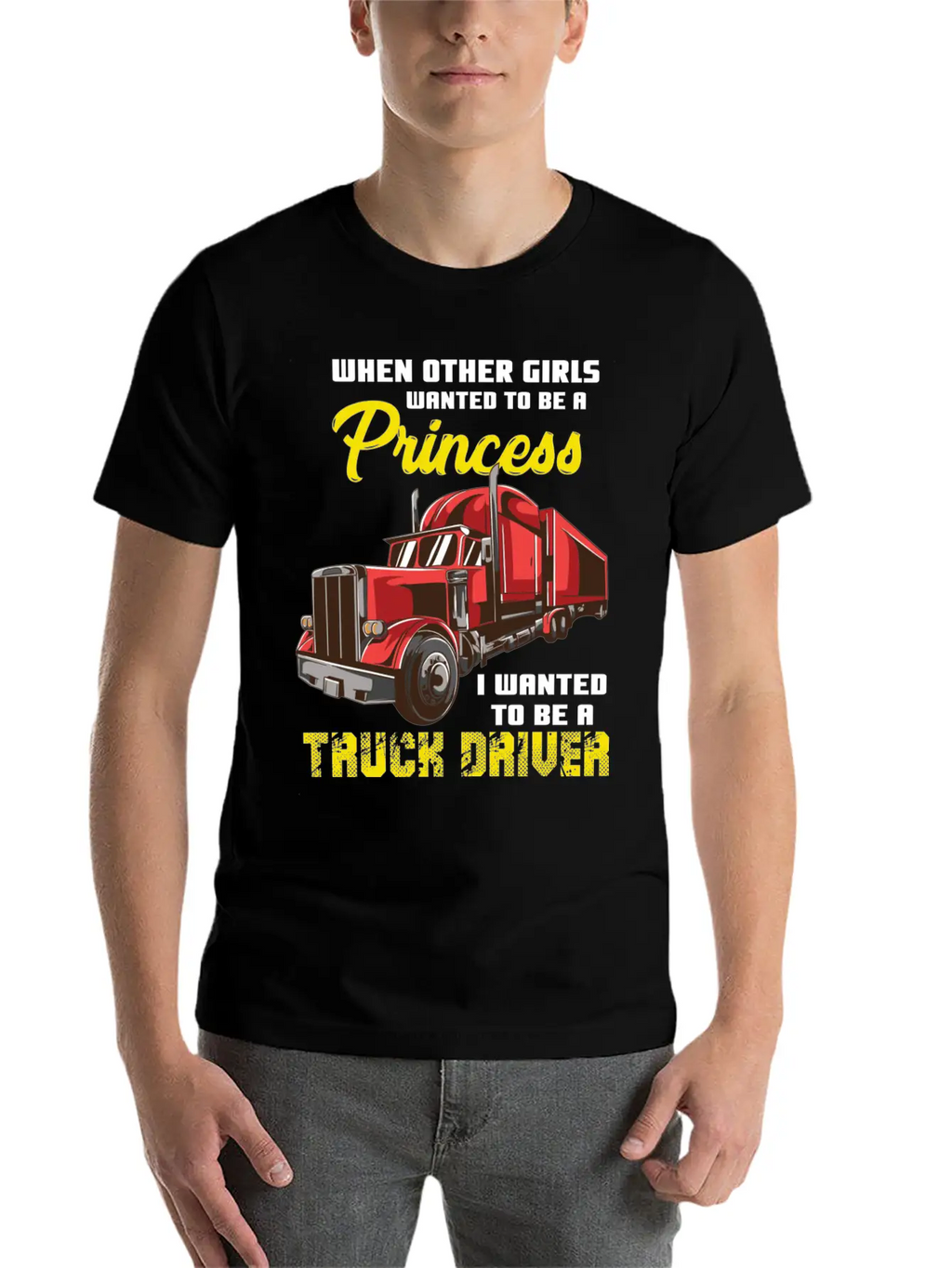 I Wanted To Be A Truck Driver Breathable Soft Cotton T-Shirt – Timeless Casual Look