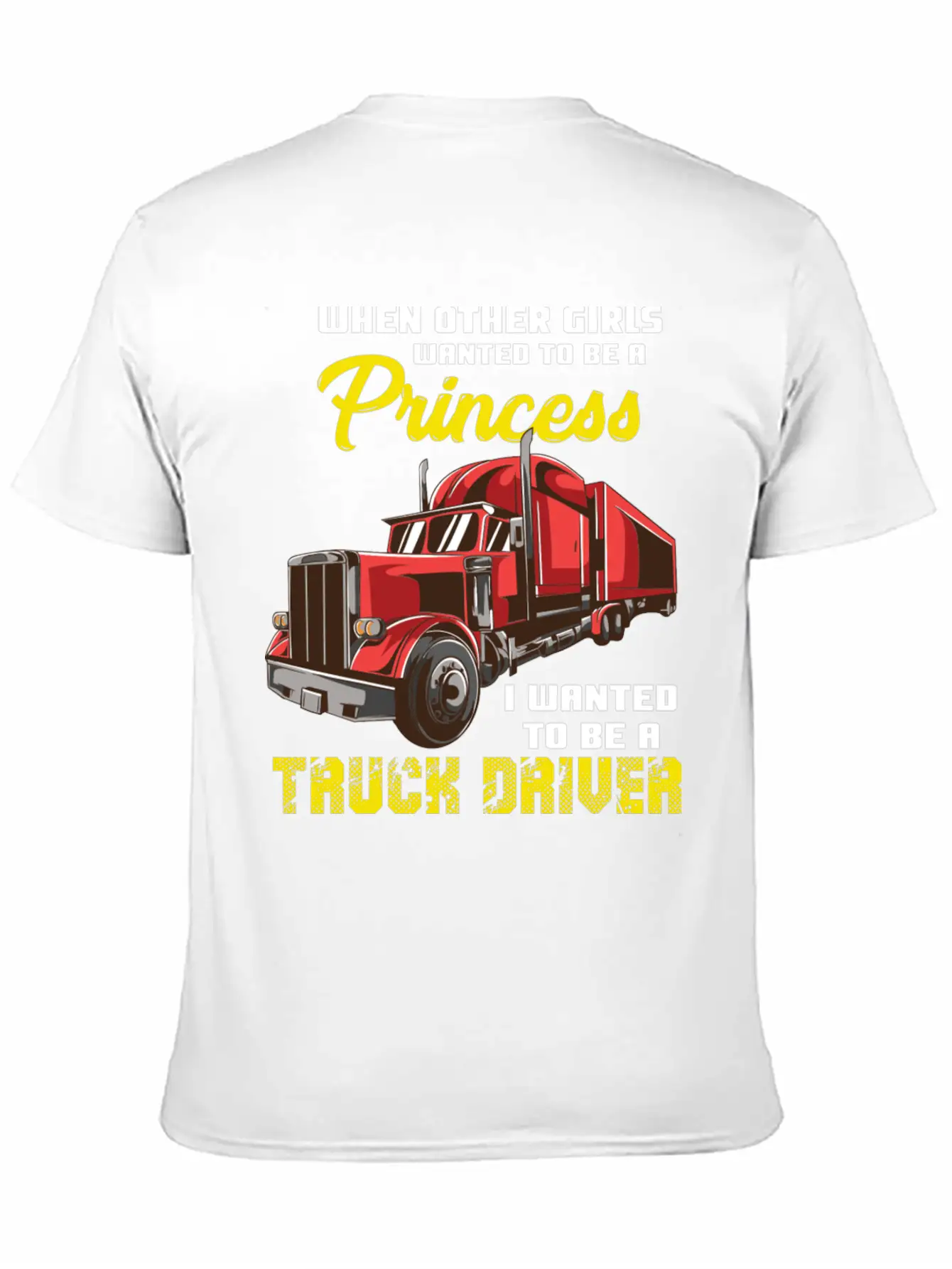 I Wanted To Be A Truck Driver Breathable Soft Cotton T-Shirt – Timeless Casual Look