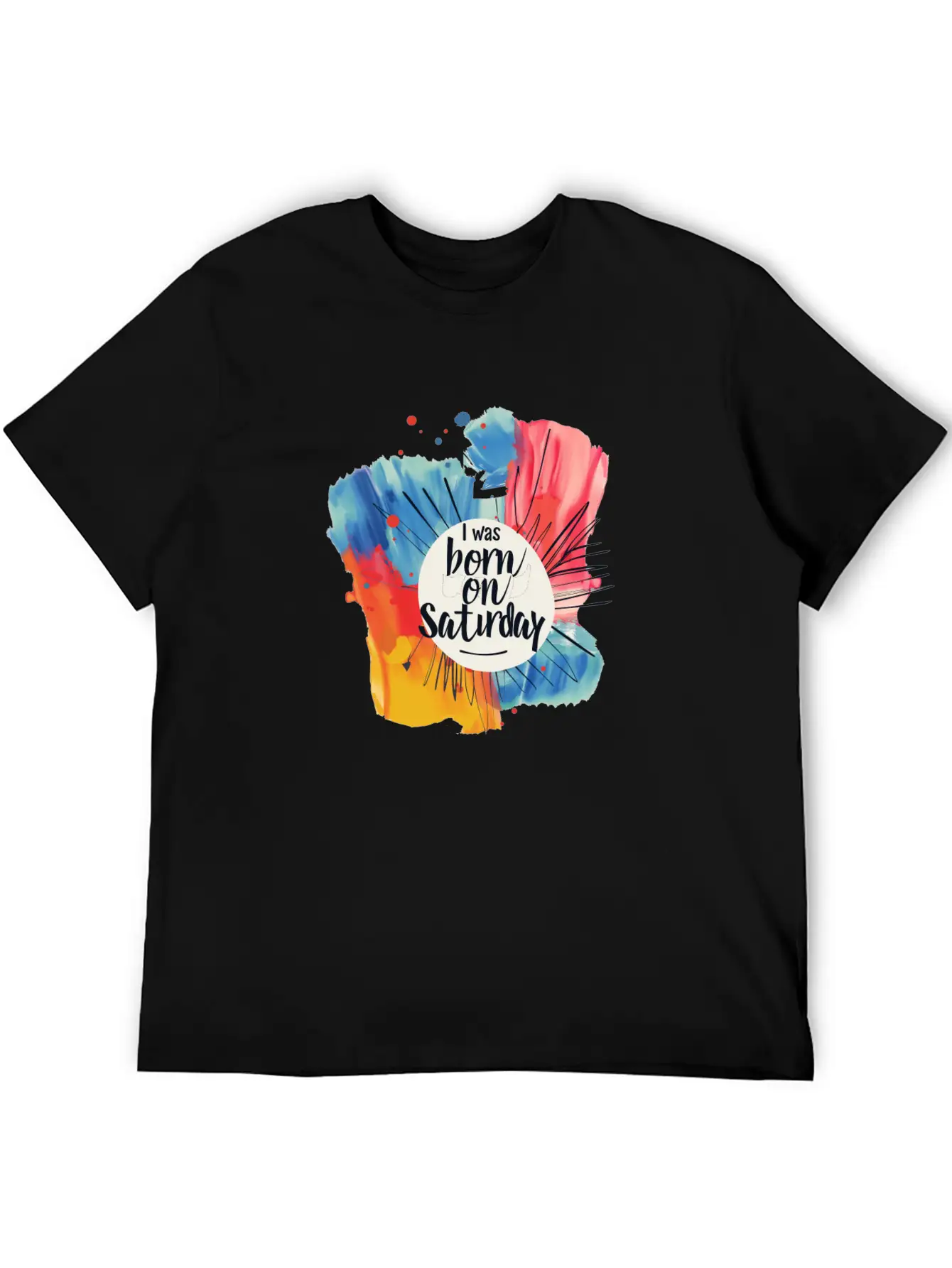 I Was Born On Saturday Unisex Casual T-Shirt – Clean Design For Daily Comfort
