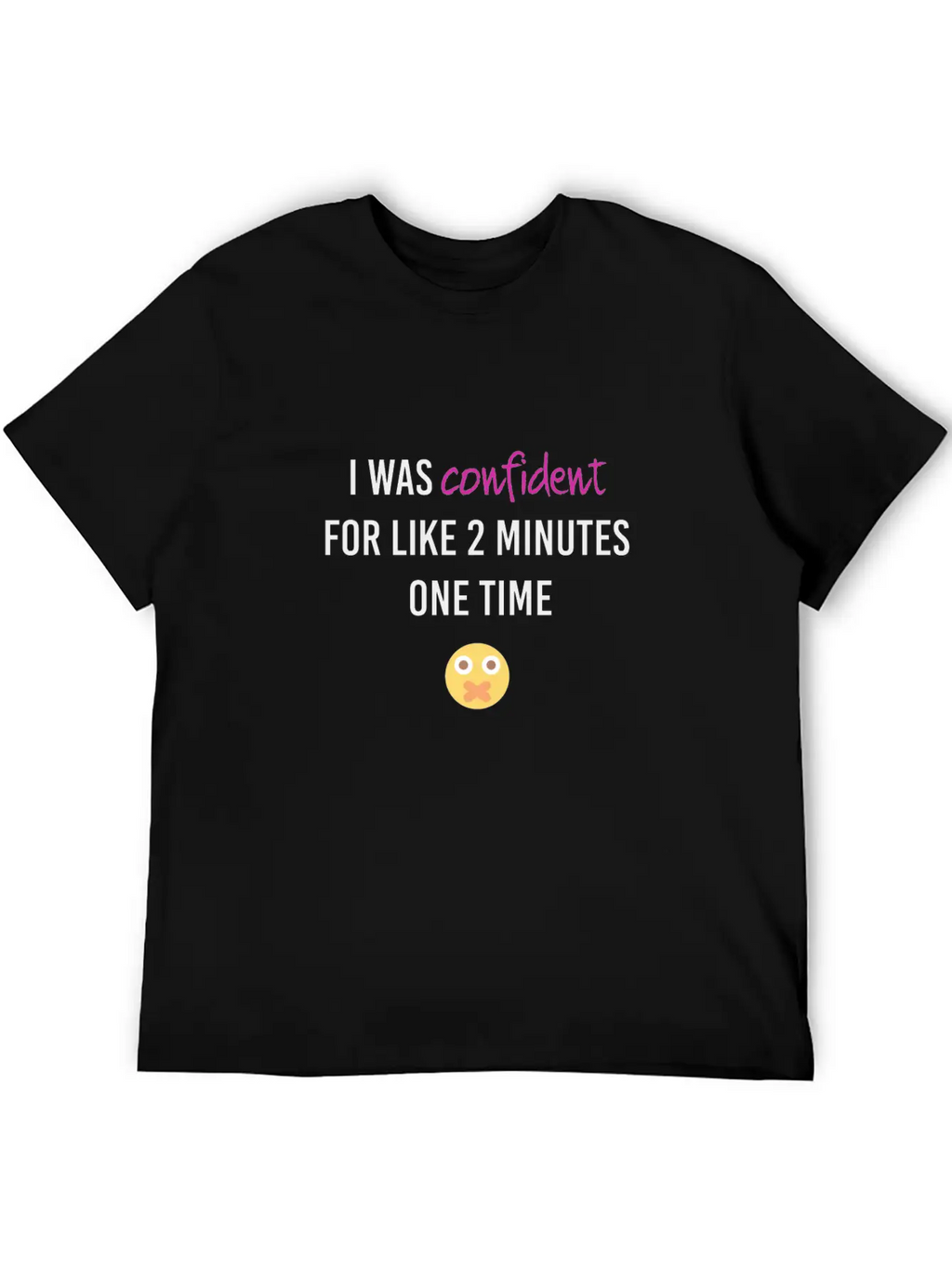 I Was Confident Relaxed Everyday Tee – Lightweight And Durable Cotton