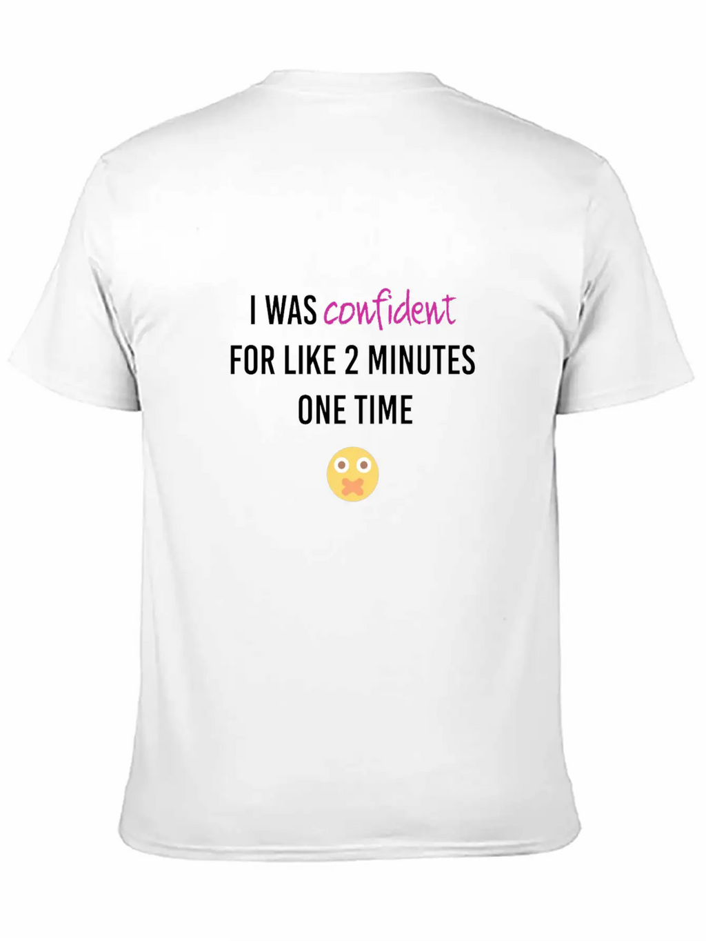 I Was Confident Relaxed Everyday Tee – Lightweight And Durable Cotton