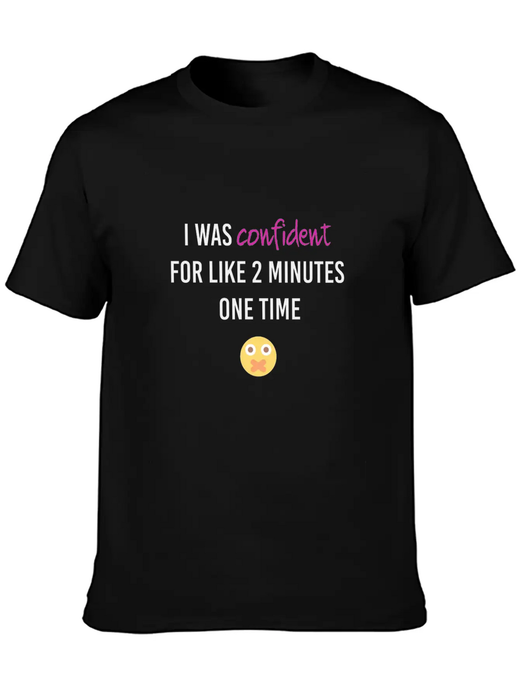 I Was Confident Relaxed Everyday Tee – Lightweight And Durable Cotton