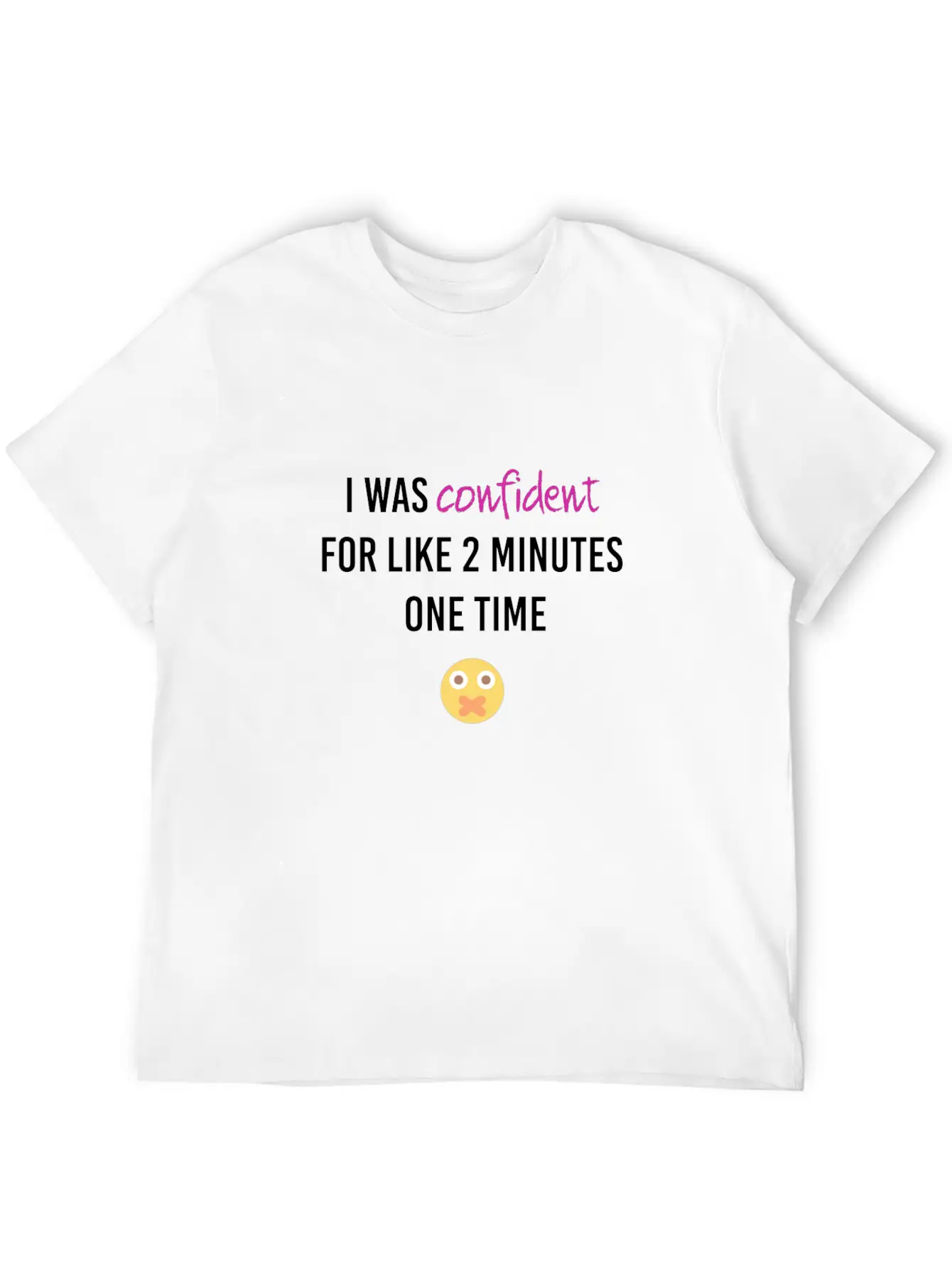 I Was Confident Relaxed Everyday Tee – Lightweight And Durable Cotton