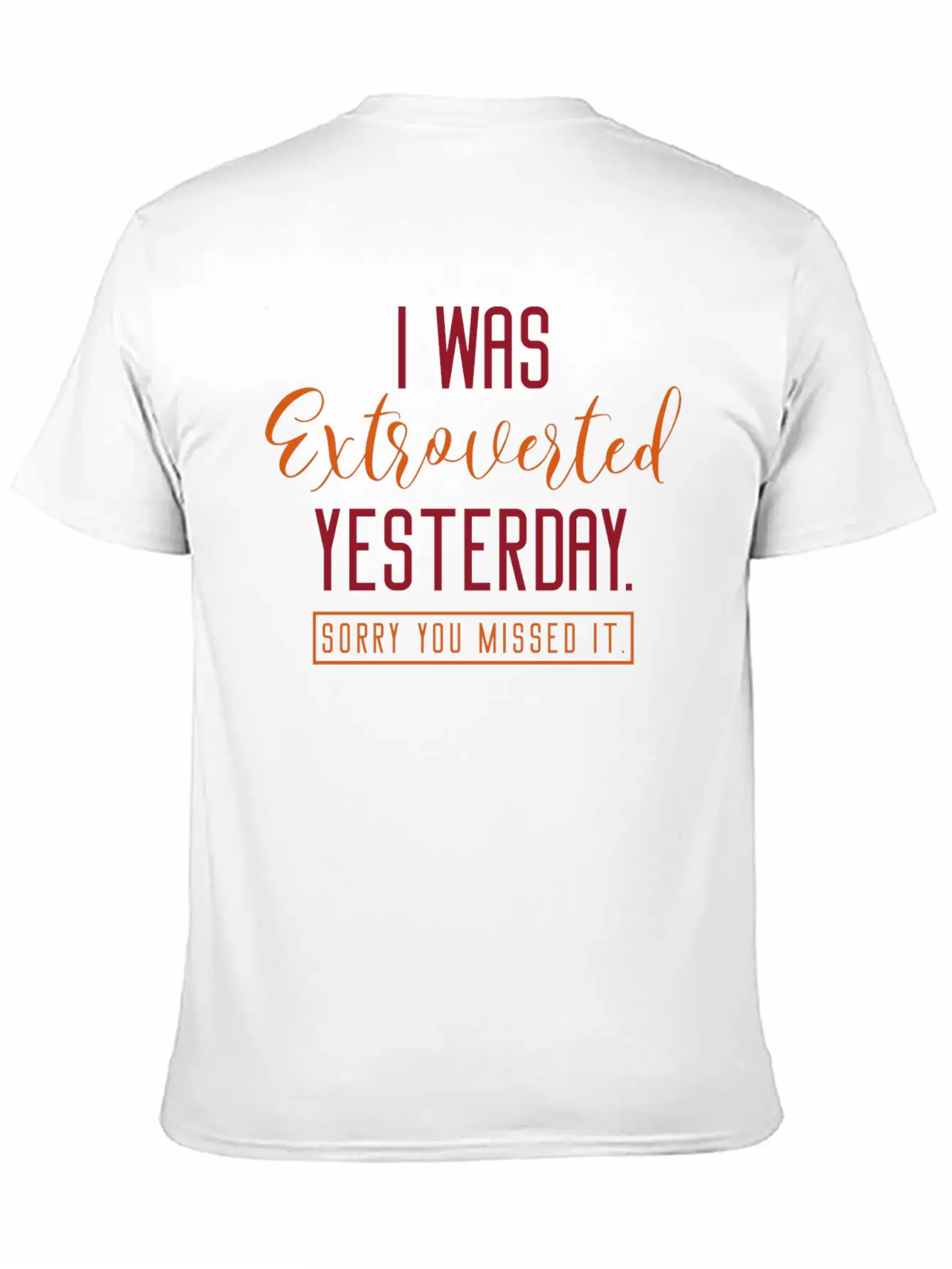 I Was Extroverted Yesterday Classic Cotton Tee – Unisex Comfort For Any Season