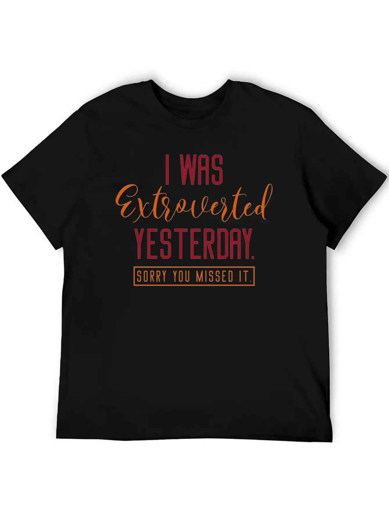 I Was Extroverted Yesterday Classic Cotton Tee – Unisex Comfort For Any Season