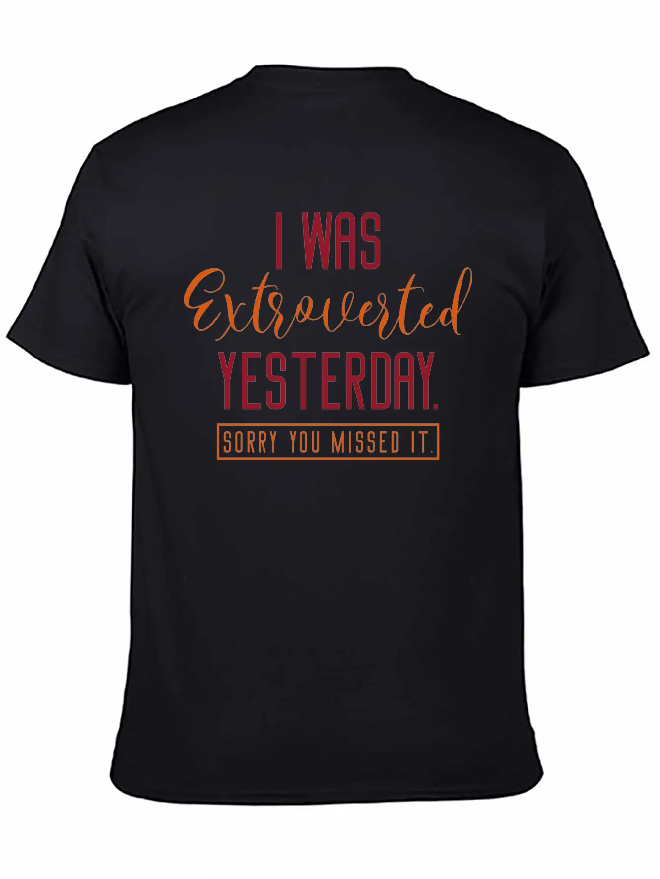 I Was Extroverted Yesterday Classic Cotton Tee – Unisex Comfort For Any Season