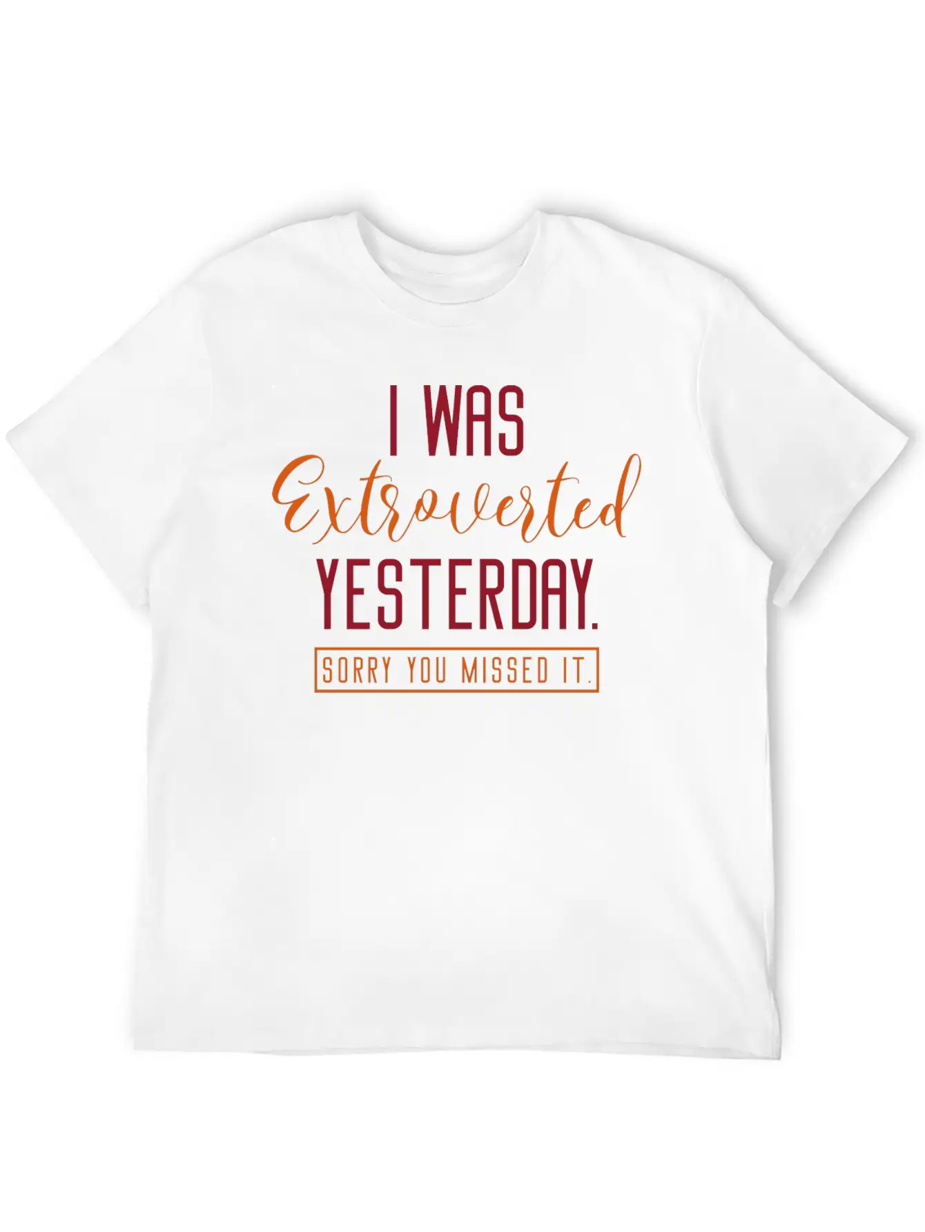 I Was Extroverted Yesterday Classic Cotton Tee – Unisex Comfort For Any Season