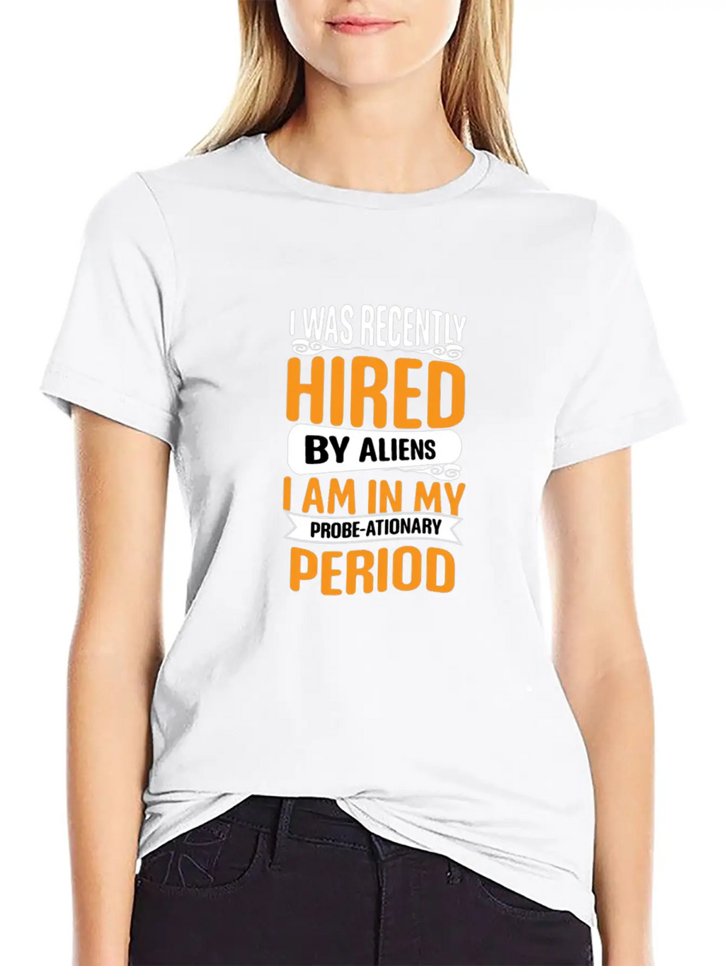 I Was Recently Hired By Aliens Science Shirt Basic Graphic T-Shirt – Daily Comfort In Soft Cotton