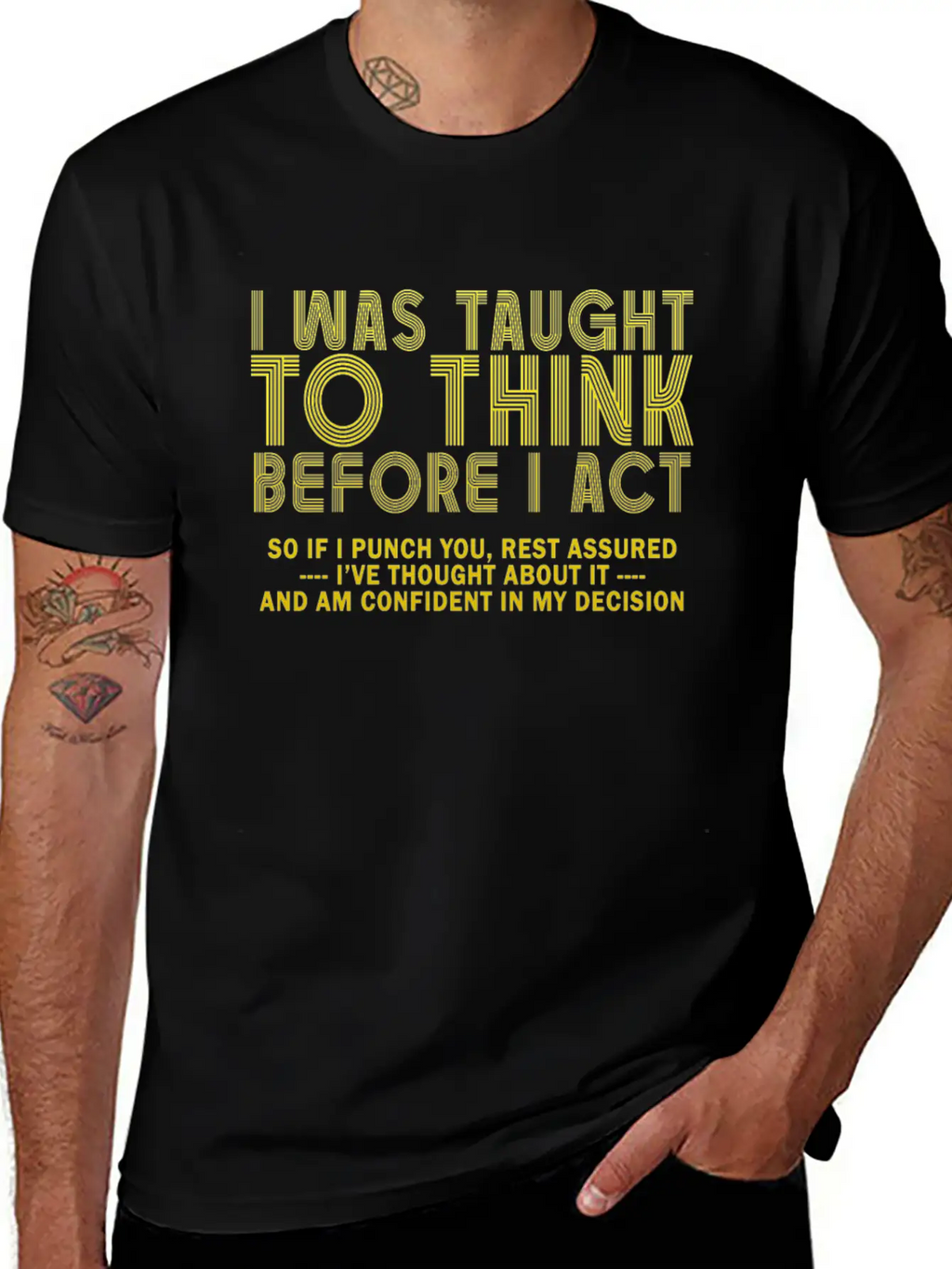I Was Taught To Think Before Sarcasm Breathable Soft Cotton T-Shirt – Timeless Casual Look