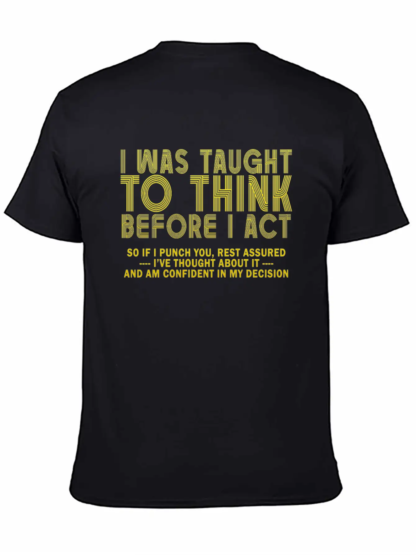 I Was Taught To Think Before Sarcasm Breathable Soft Cotton T-Shirt – Timeless Casual Look