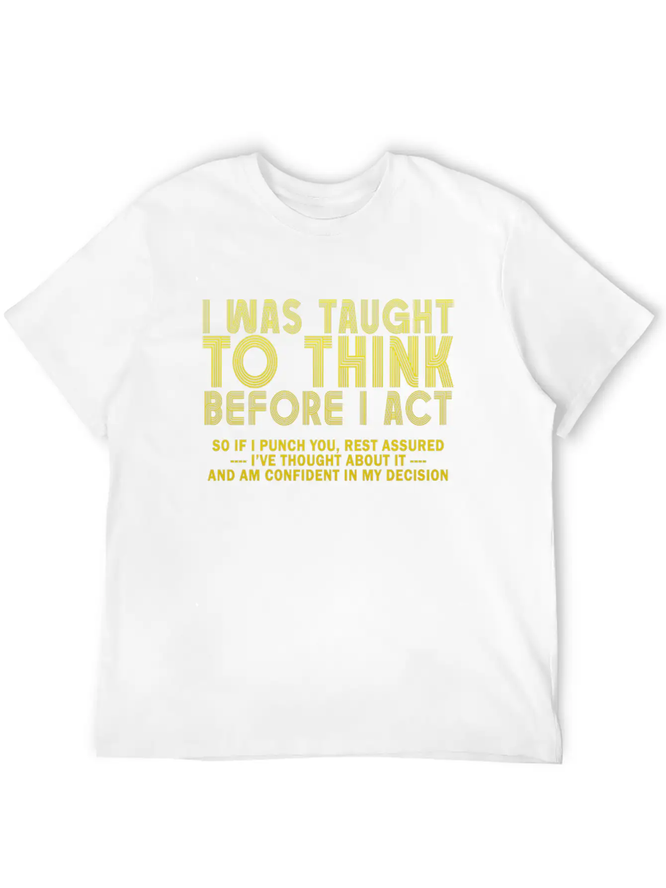 I Was Taught To Think Before Sarcasm Breathable Soft Cotton T-Shirt – Timeless Casual Look