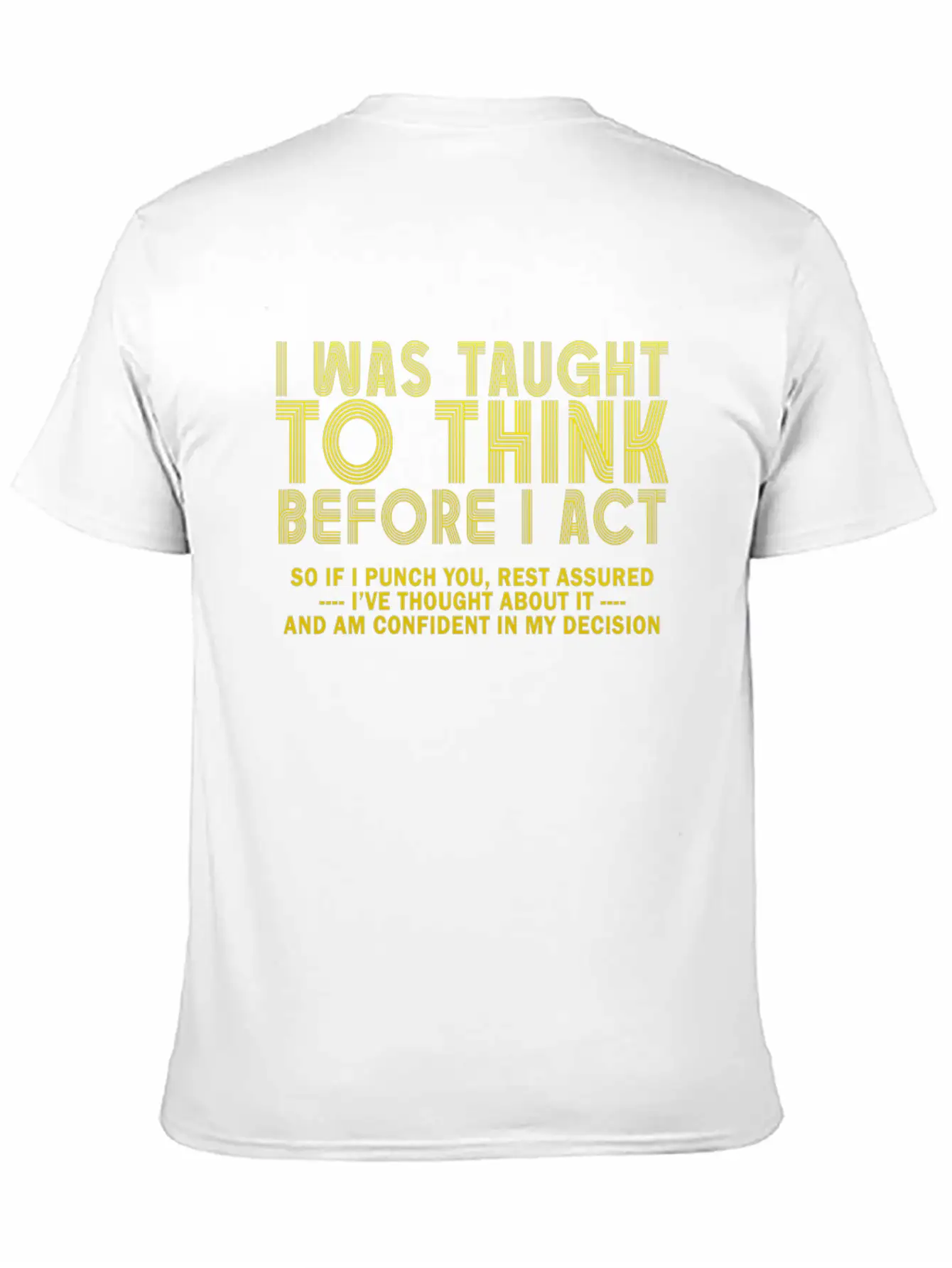 I Was Taught To Think Before Sarcasm Breathable Soft Cotton T-Shirt – Timeless Casual Look